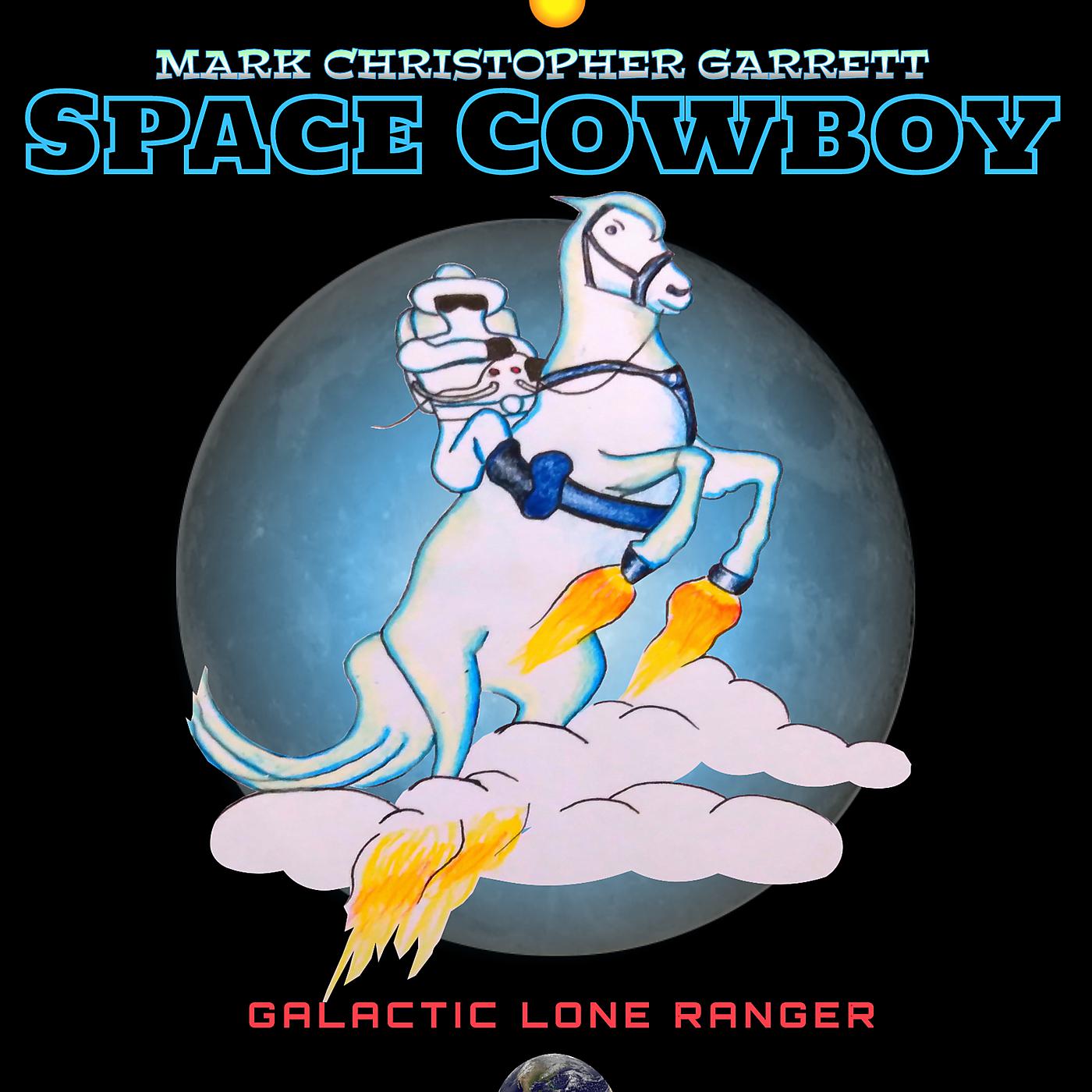 Постер альбома Space Cowboy Galactic Lone Ranger