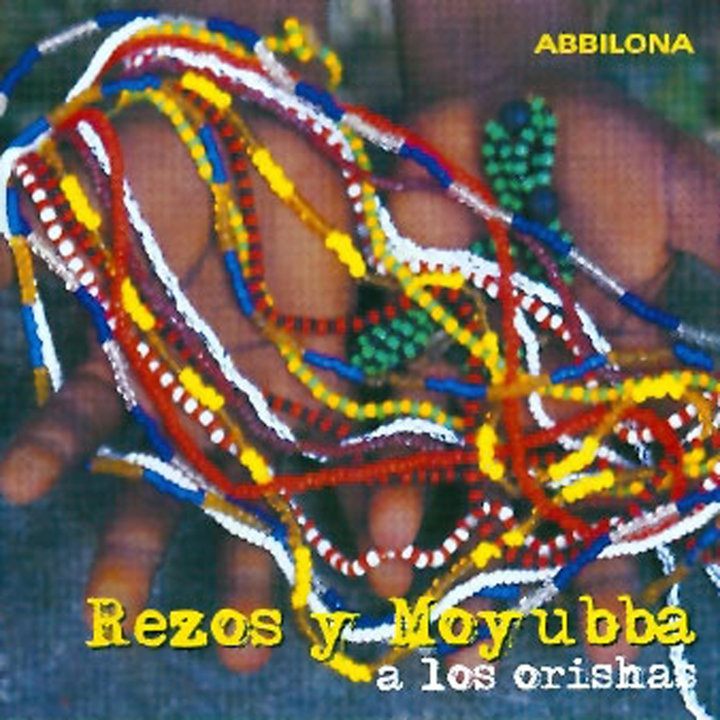 Постер альбома Abbilona. Rezos y Moyubba a los Orishas