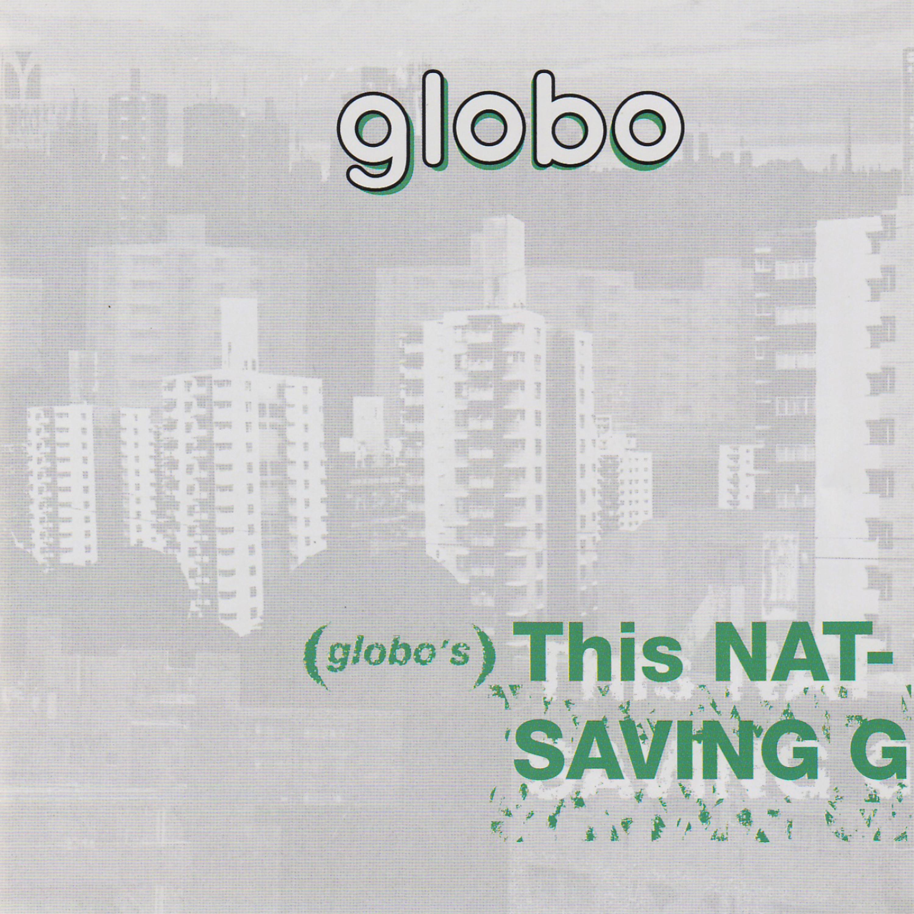 Постер альбома Globo's This Nation's Saving Grace