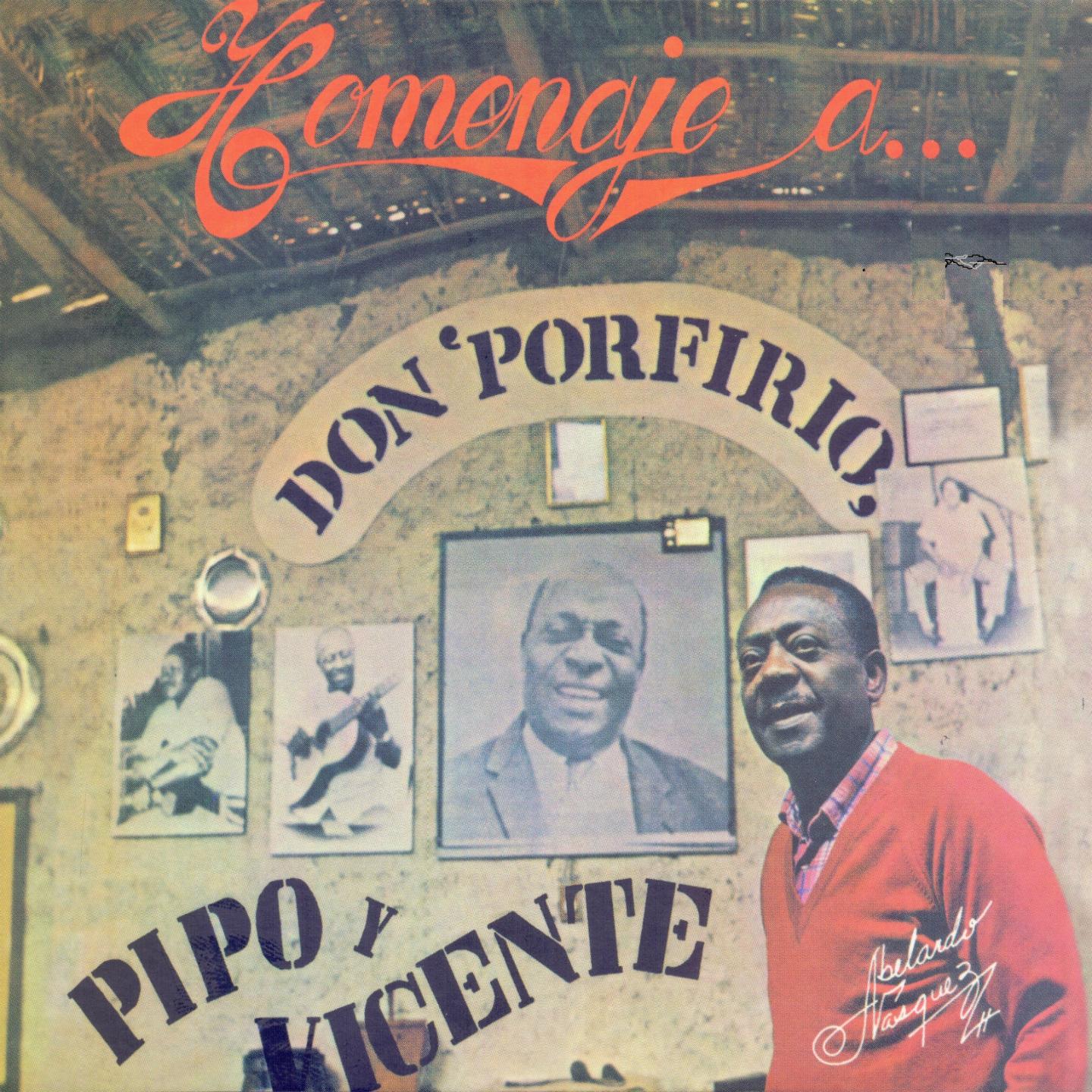 Постер альбома Homenaje a... Don' Porfirio, Pipo y Vicente