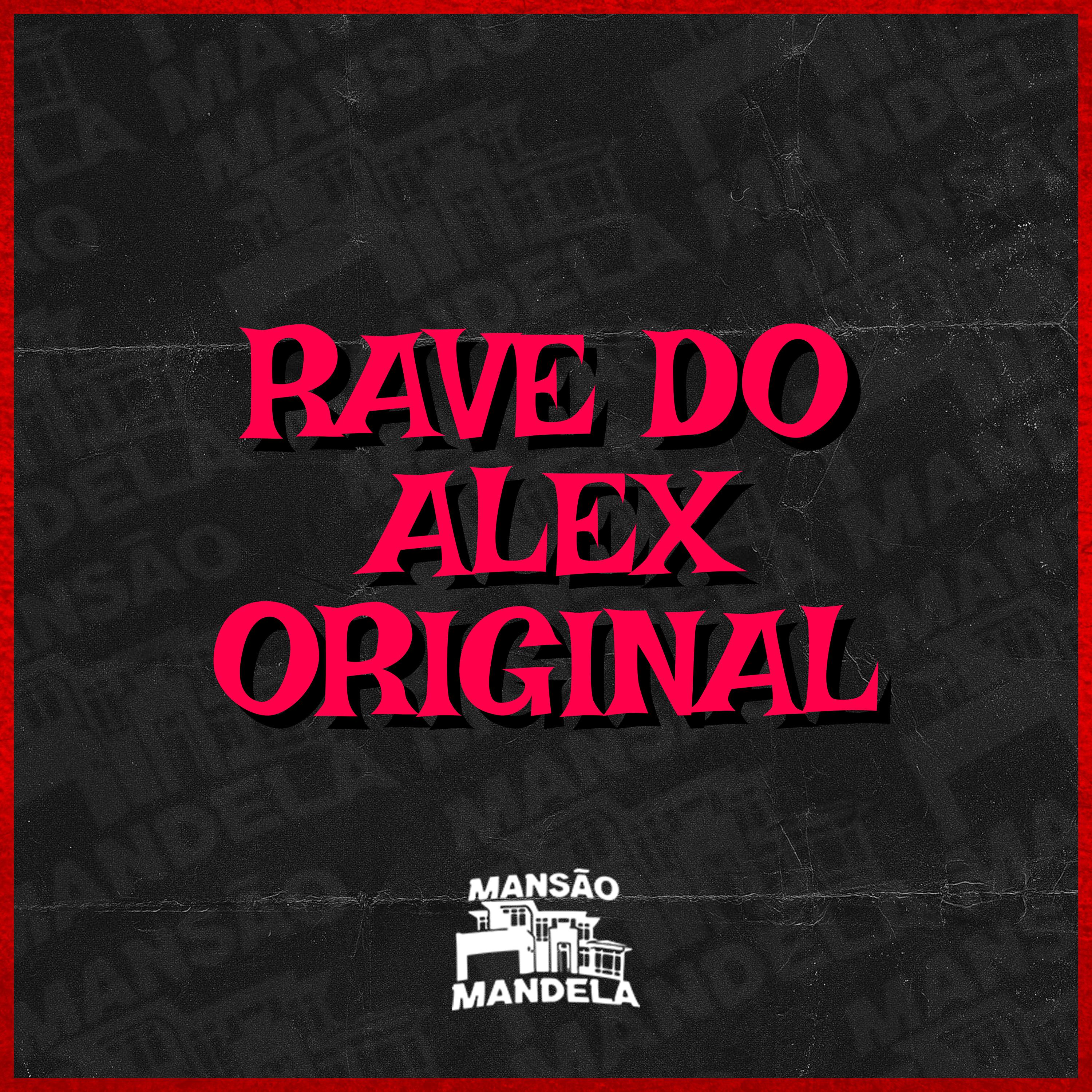 Постер альбома Rave do Alex Original