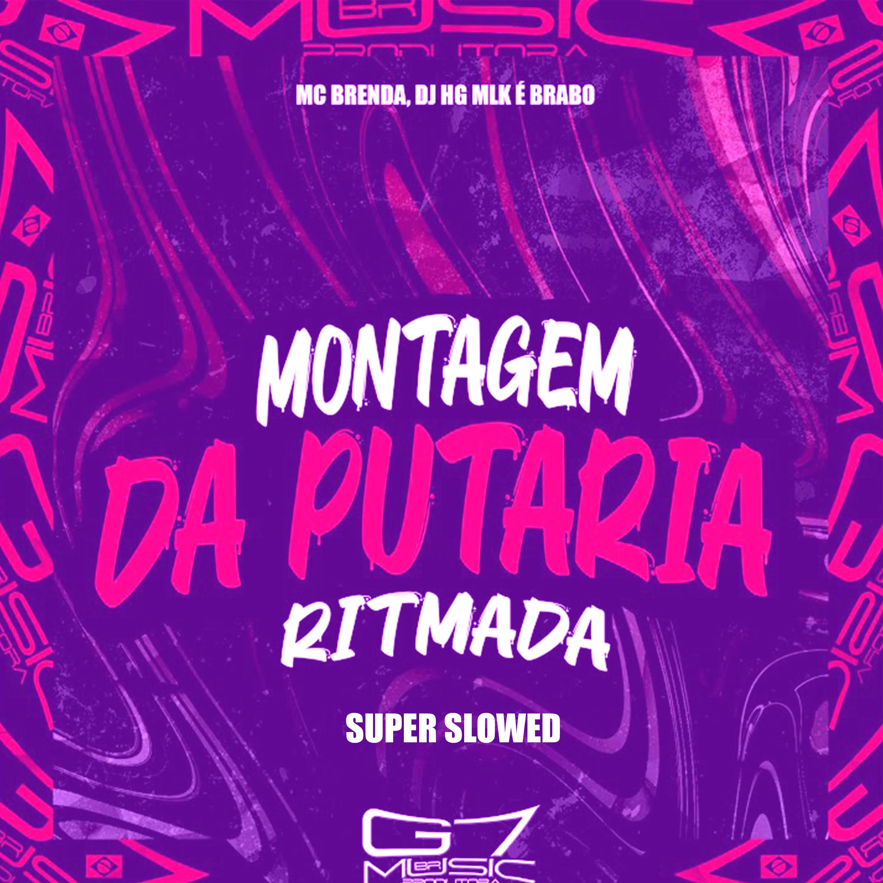 Постер альбома Montagem da Putaria Ritmada (Super Slowed)