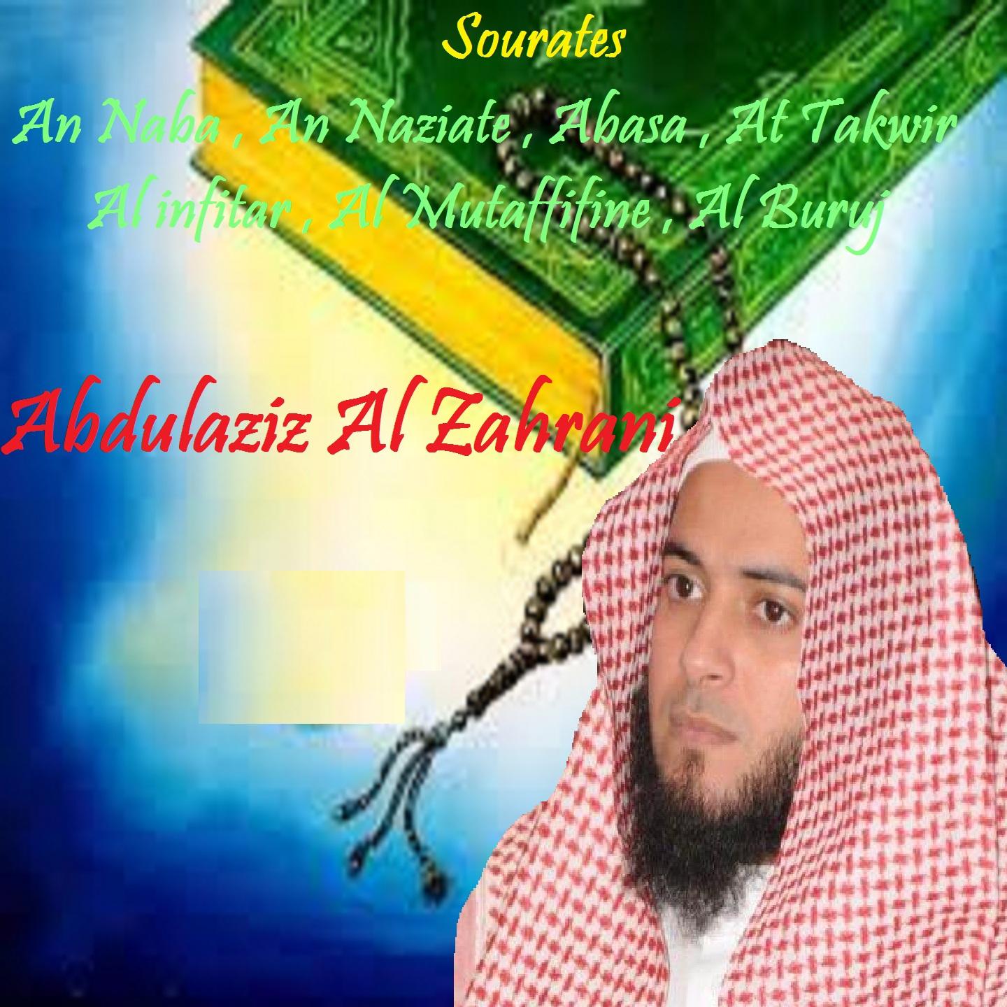 Постер альбома Sourates An Naba , An Naziate , Abasa , At Takwir , Al infitar , Al Mutaffifine , Al Buruj