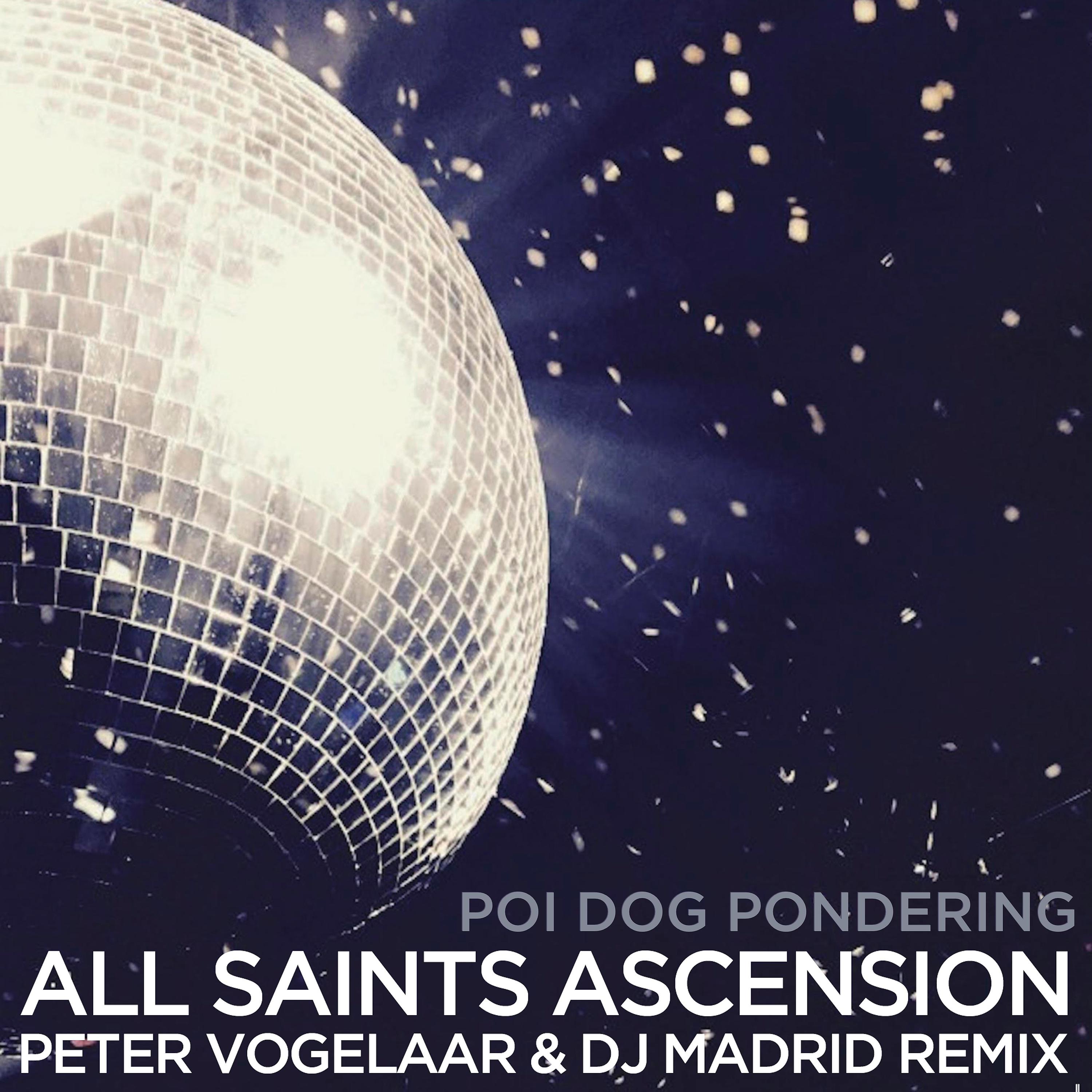 Постер альбома All Saints Ascension (Peter Vogelaar & DJ Madrid Remix)