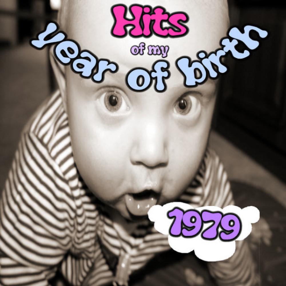Постер альбома Hits of My Year of Birth-1979 / Hits Aus Meinem Geburtsjahr-1979