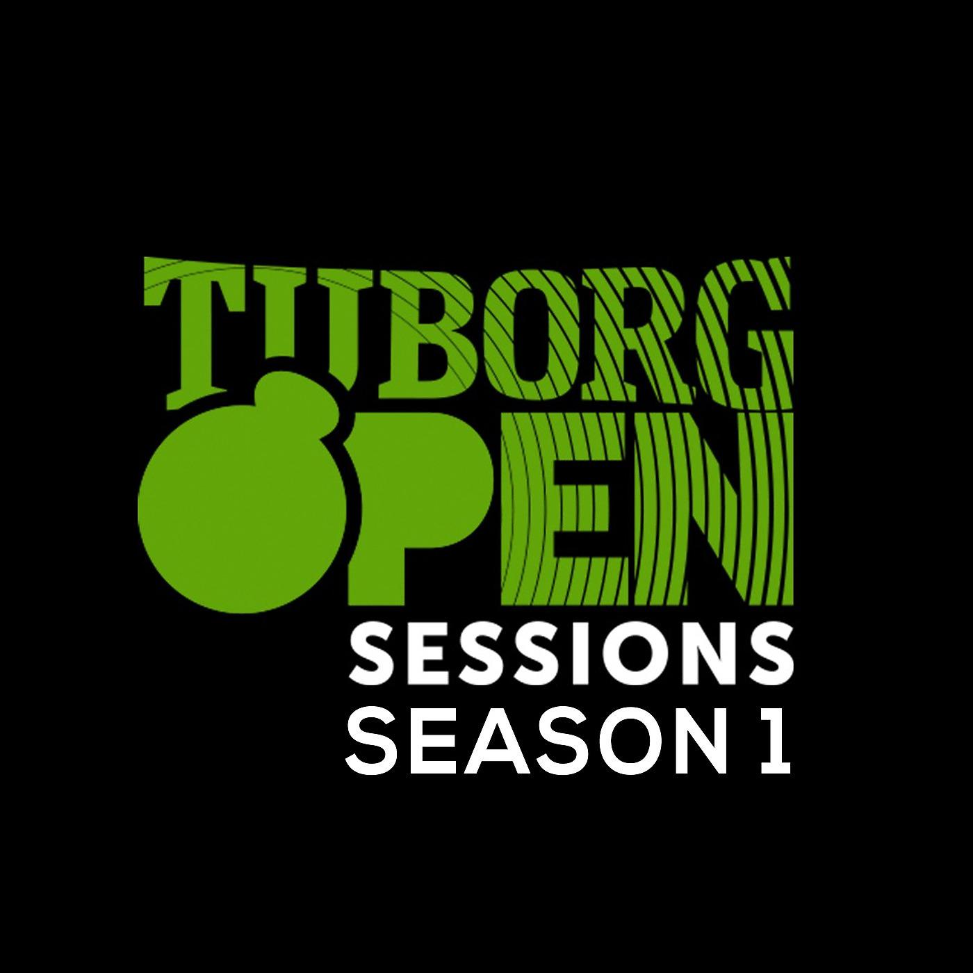 Постер альбома Tuborg Open Sessions Season 1