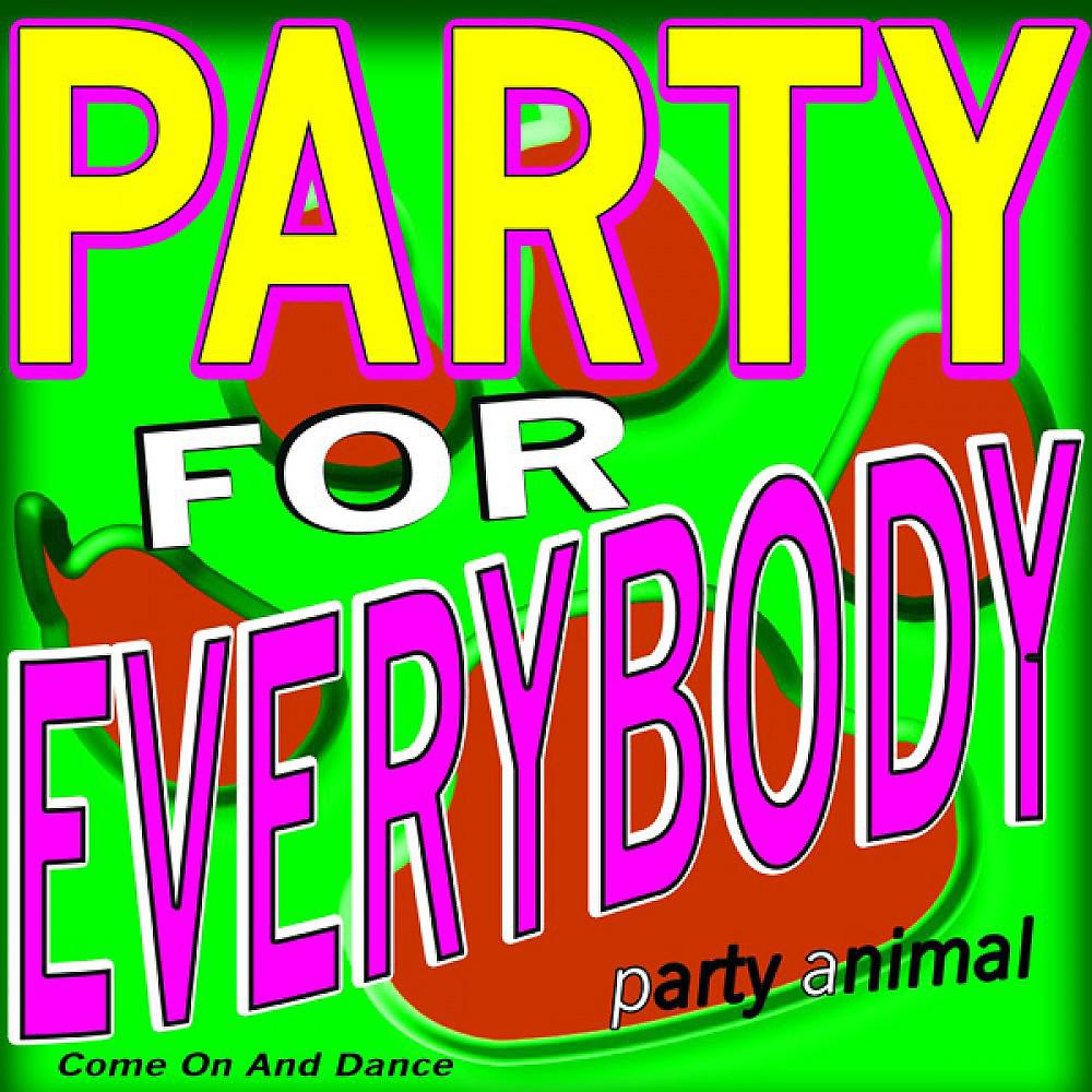 Постер альбома Party for Everybody (Come On and Dance)