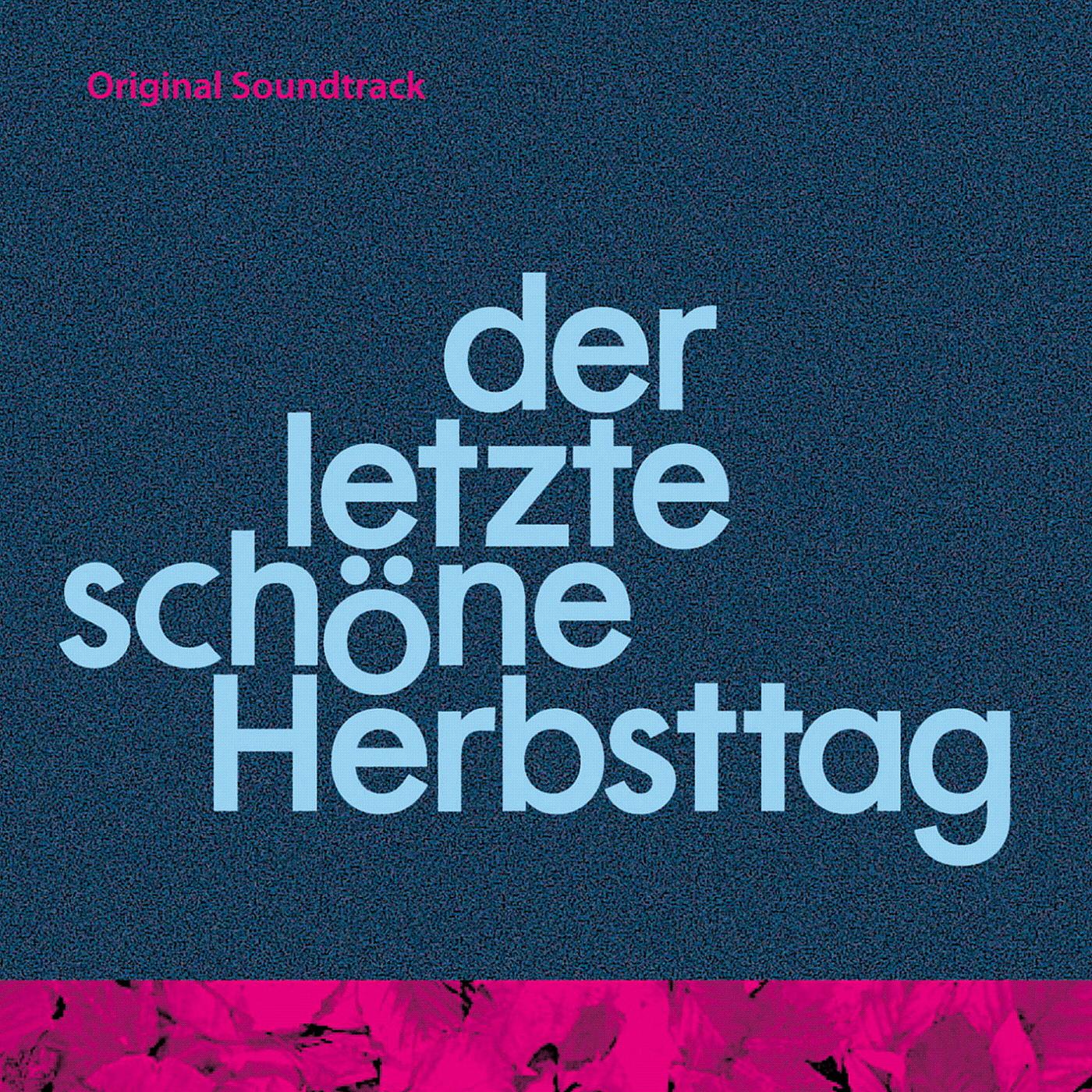 Постер альбома Der letzte schöne Herbsttag (Soundtrack)