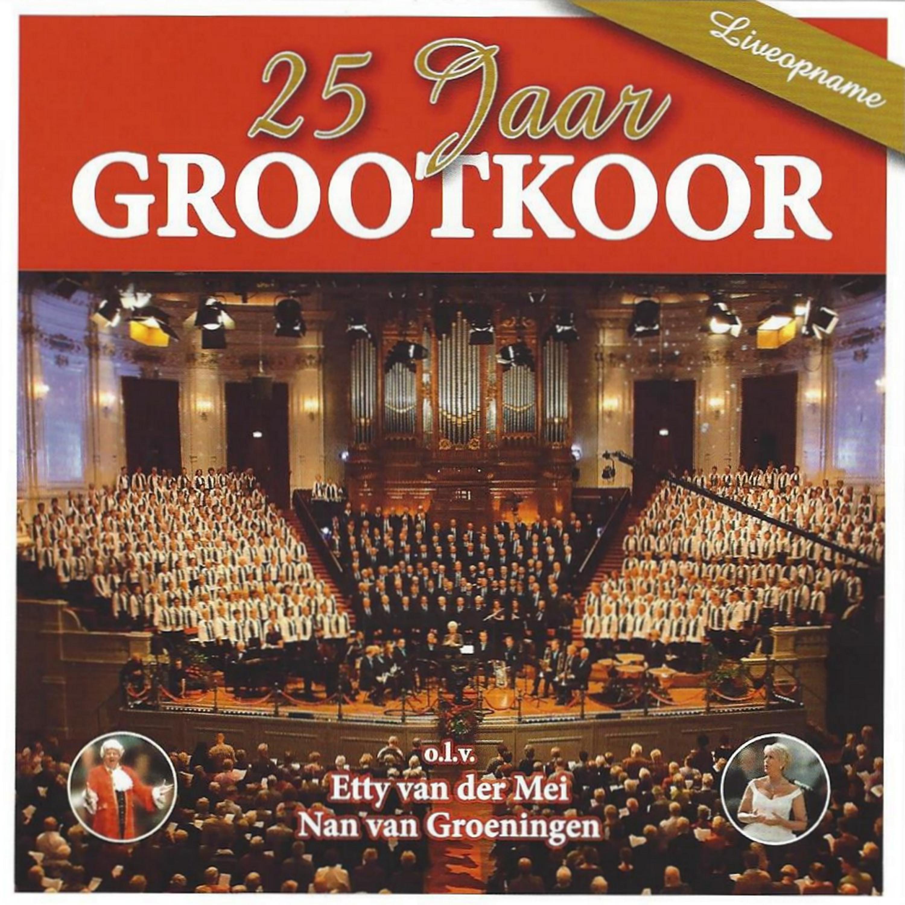 Постер альбома 25 Jaar Grootkoor (Live)