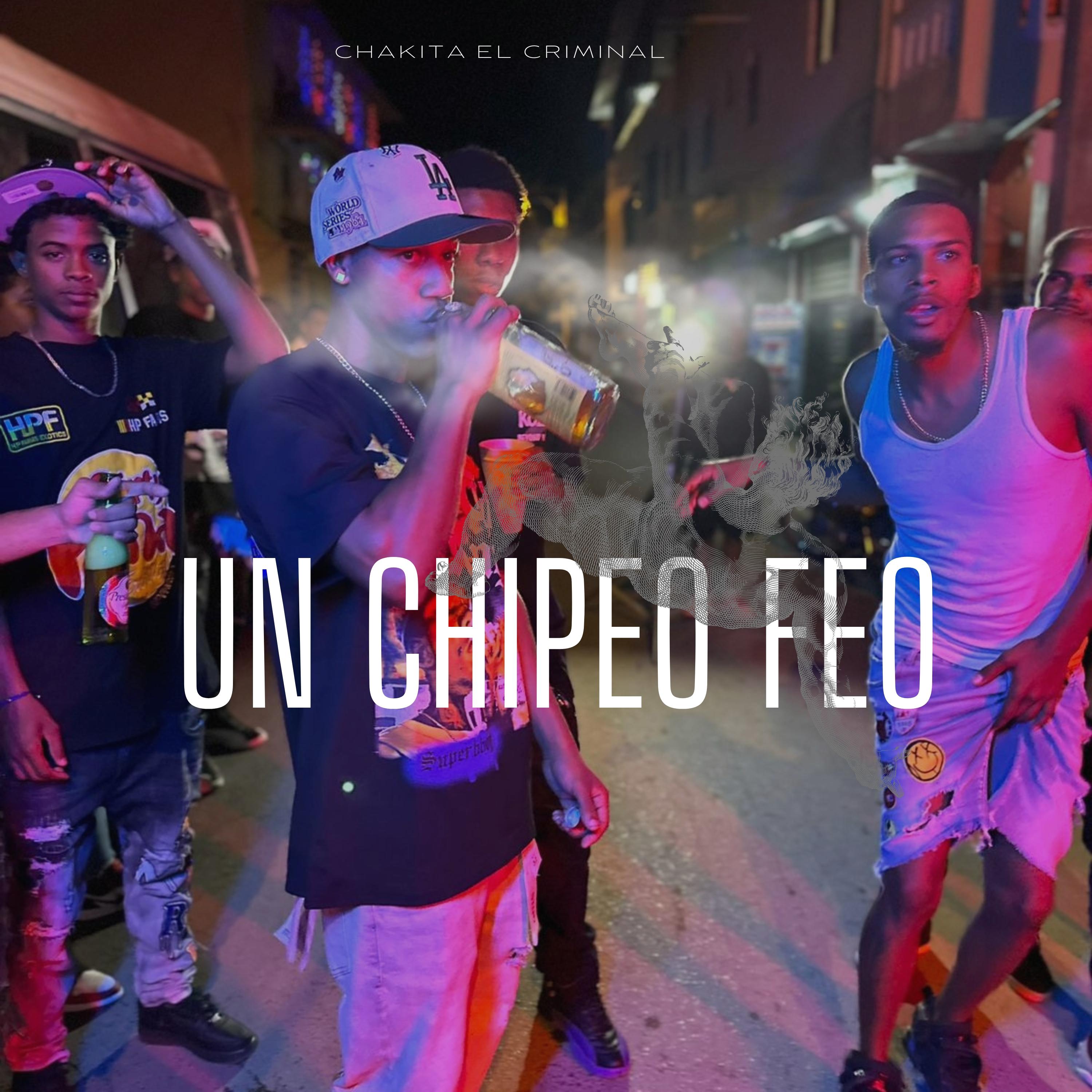 Постер альбома Un Chipeo Feo