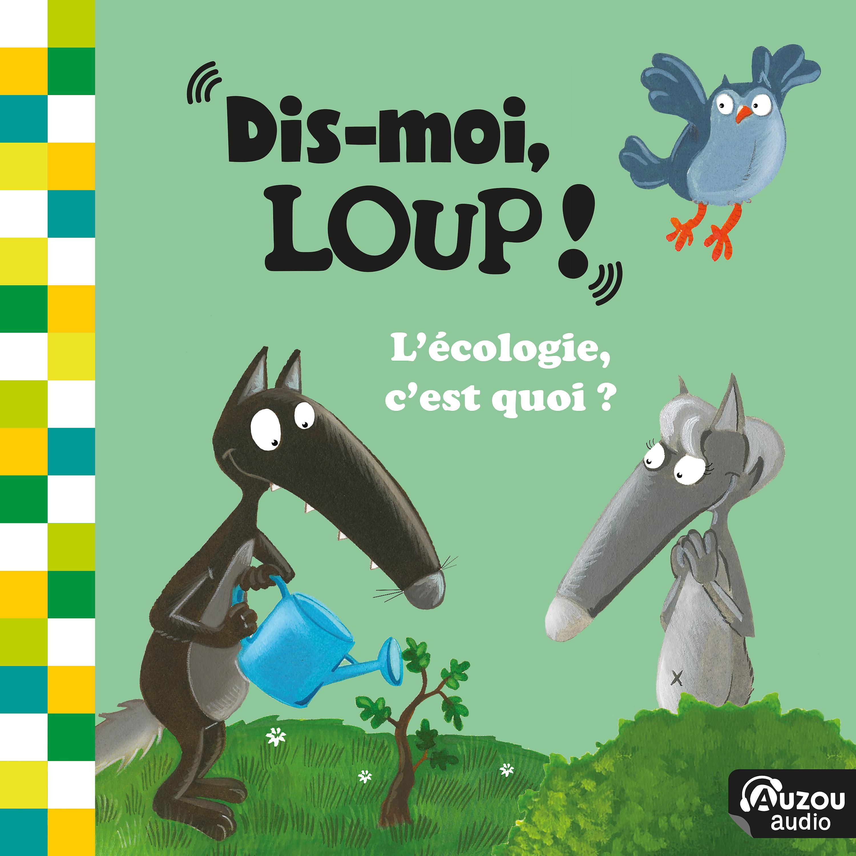 Постер альбома Dis-moi Loup ! L'écologie, c'est quoi ?