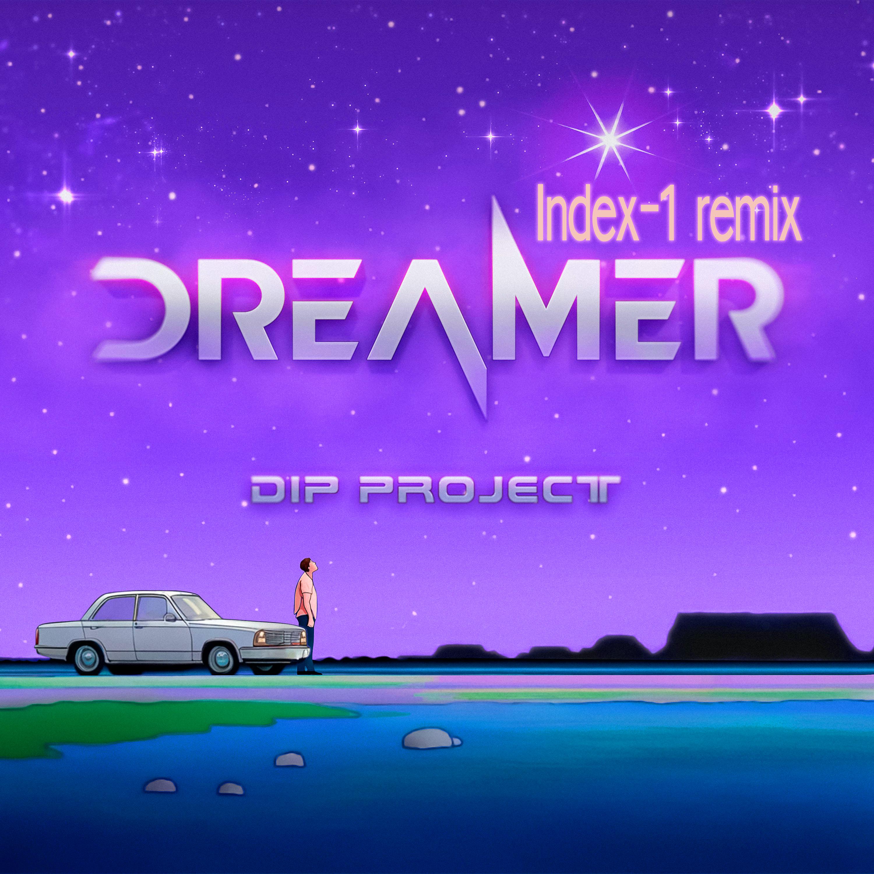 Постер альбома Dreamer (Index-1 Remix)