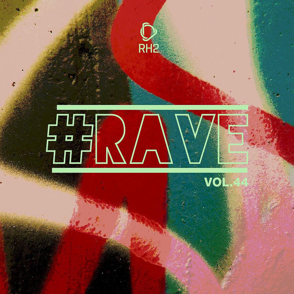 Постер альбома #Rave, Vol. 44