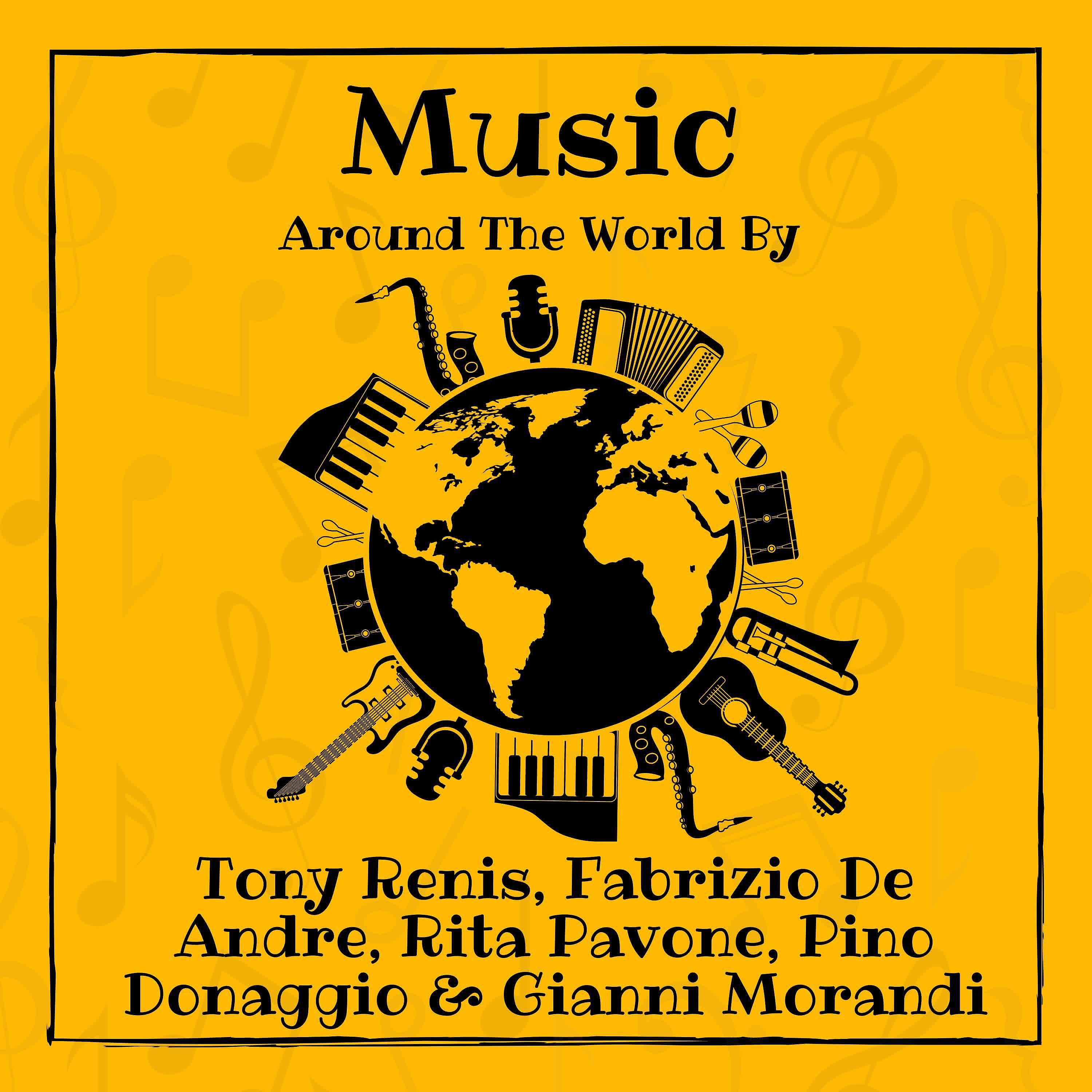Постер альбома Music around the World by Tony Renis, Fabrizio de Andre, Rita Pavone, Pino Donaggio & Gianni Morandi