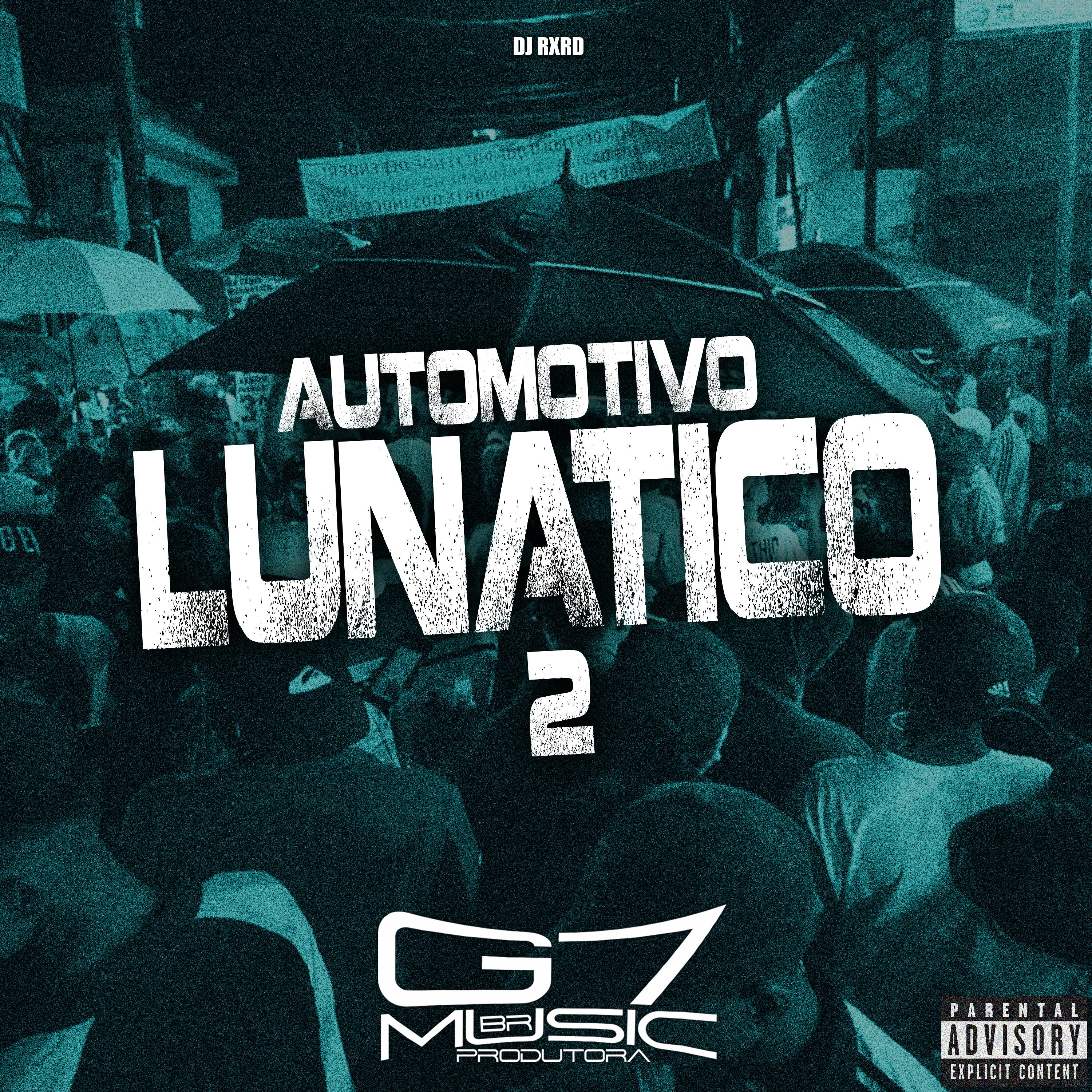 Постер альбома Automotivo Lunático 2