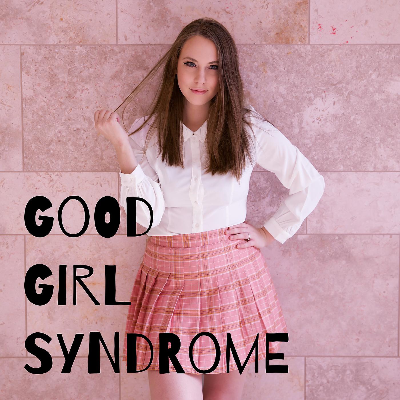 Постер альбома Good Girl Syndrome