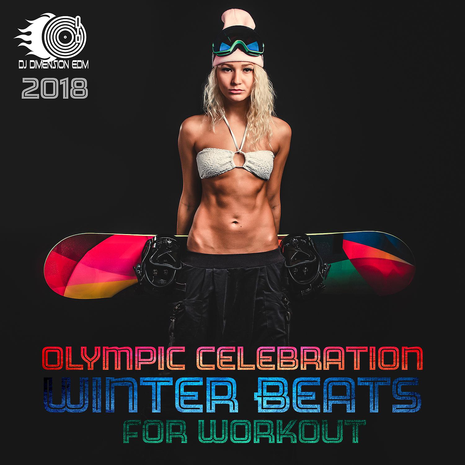 Постер альбома Olympic Celebration: Winter 20 Beats for Workout and Fitness Center, 2018 Best Selection by DJ Dimension EDM