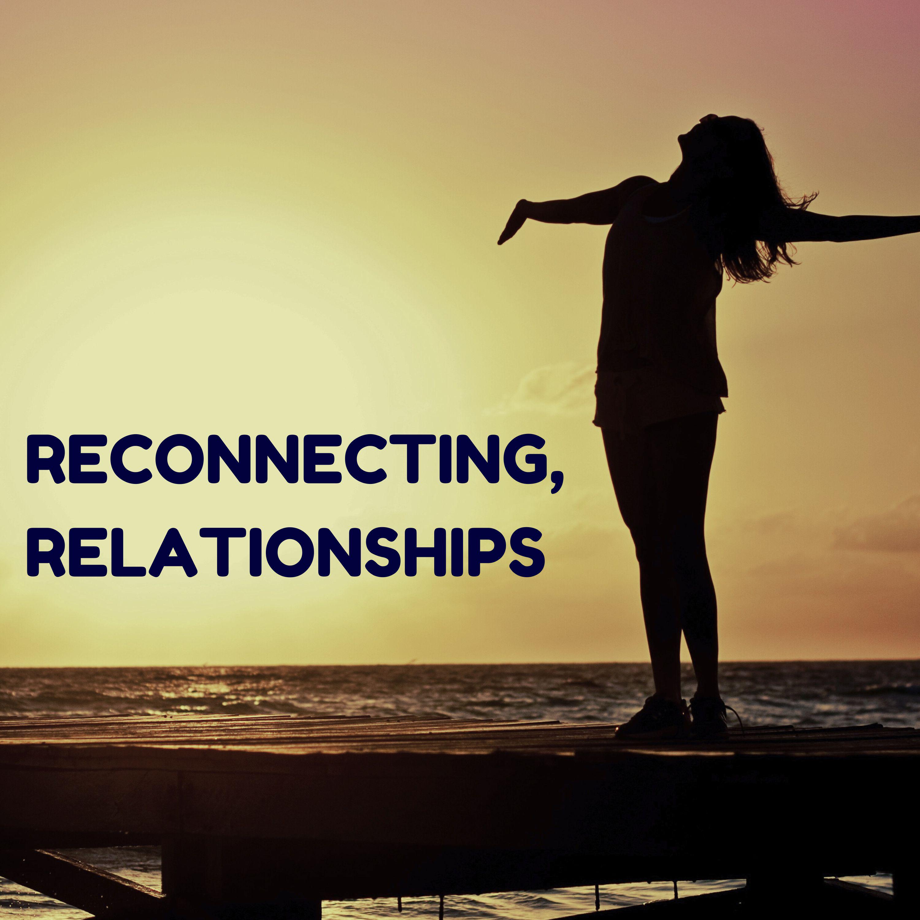 Постер альбома Reconnecting, Relationships