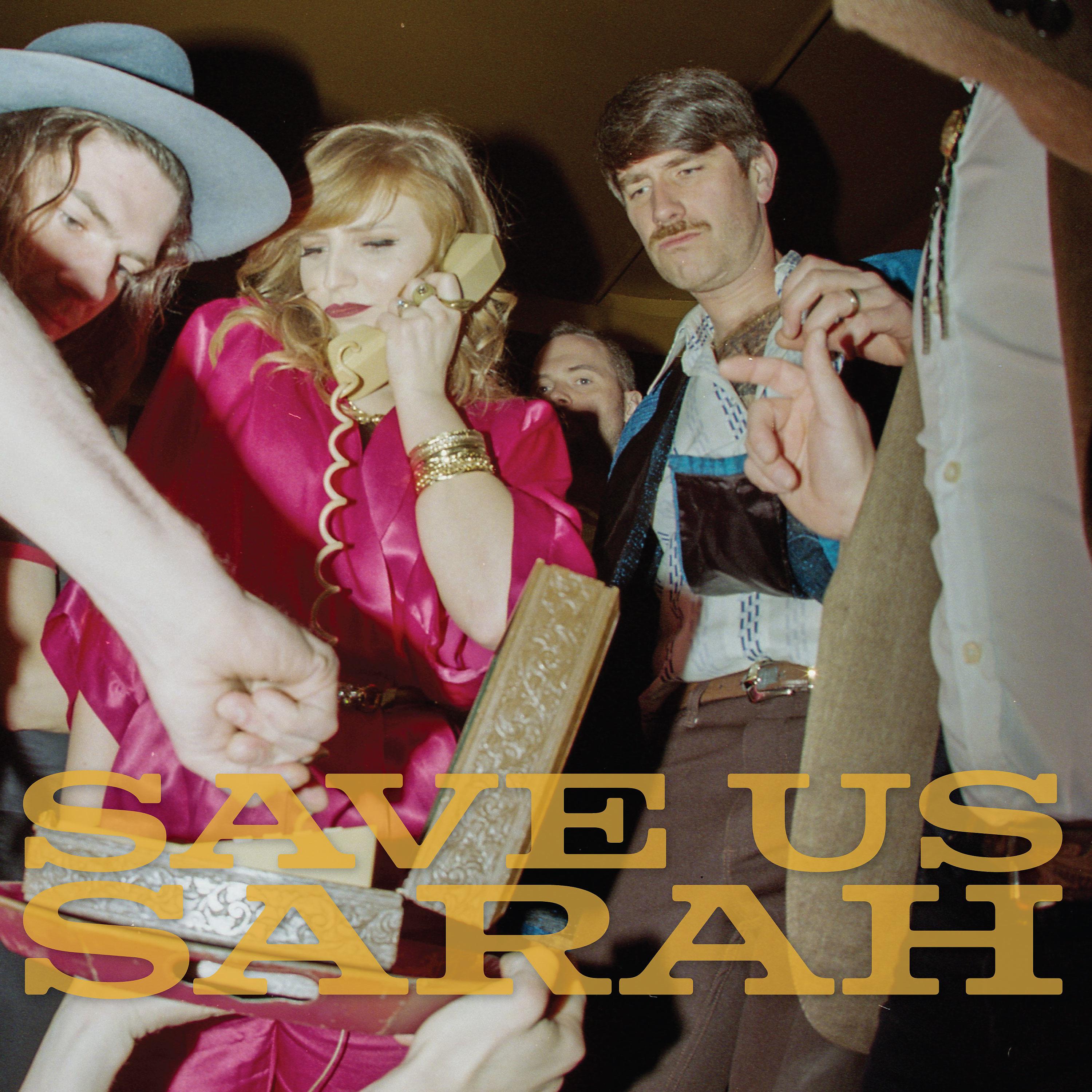 Постер альбома Save Us Sarah