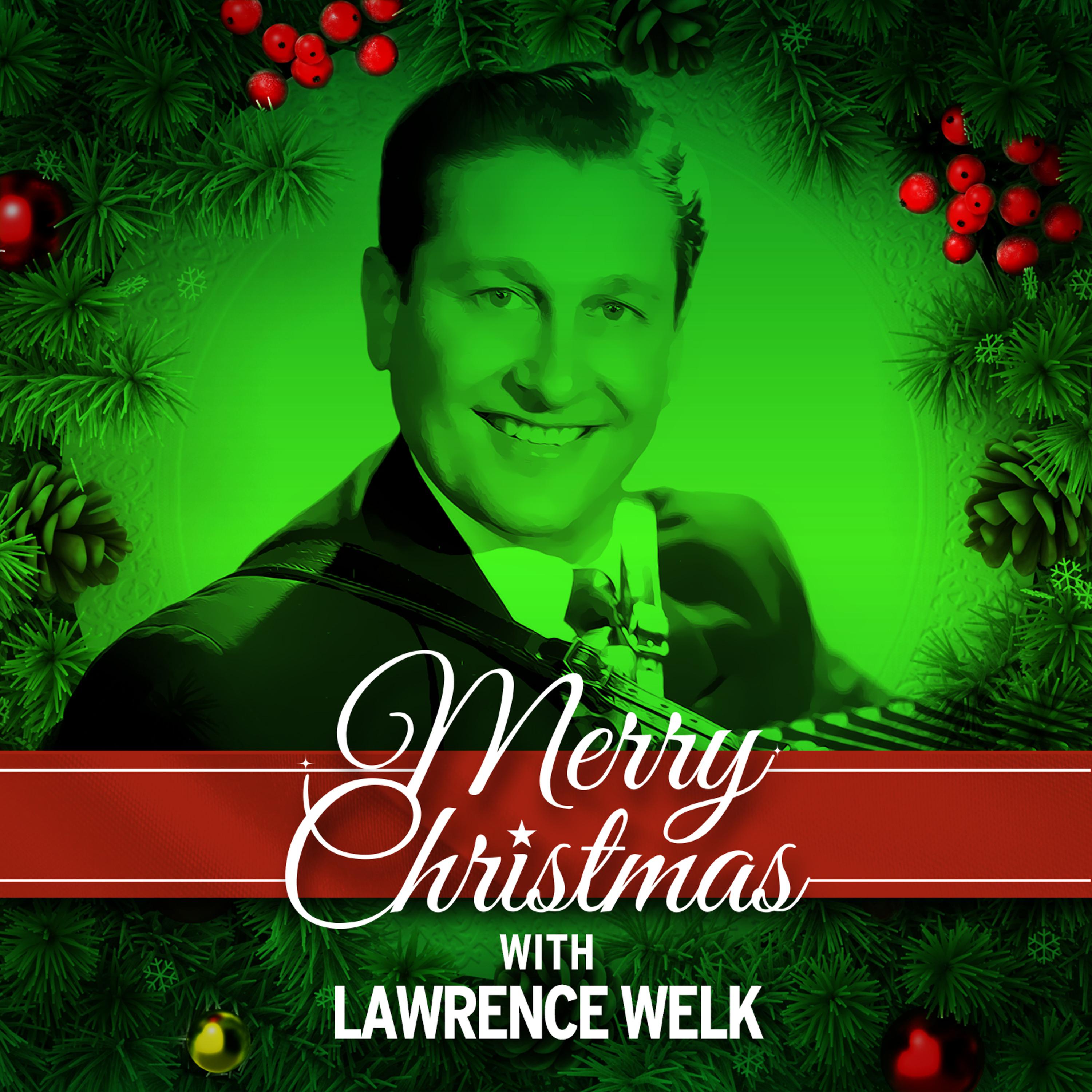 Постер альбома Merry Christmas with Lawrence Welk