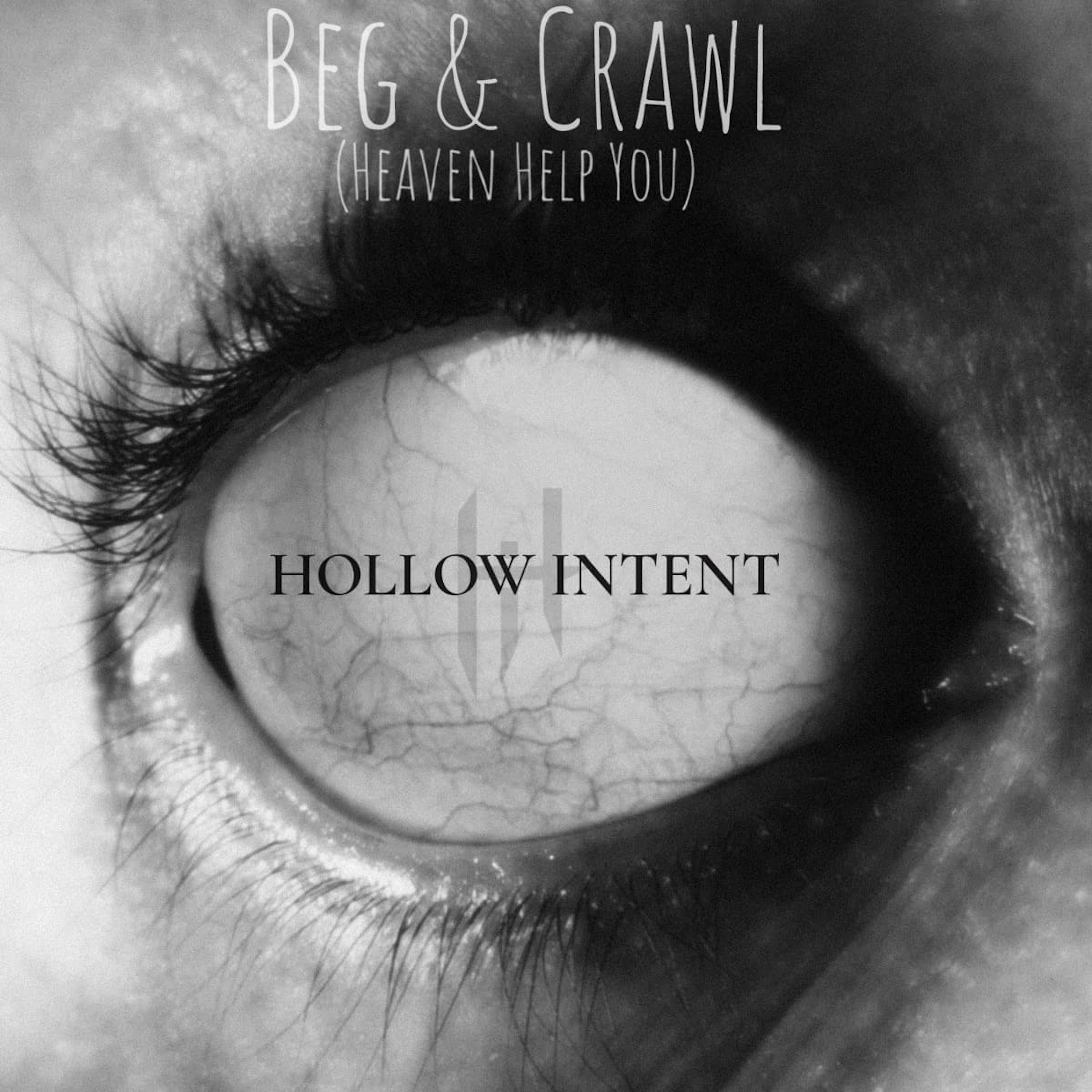 Постер альбома Beg & Crawl (Heaven Help You)