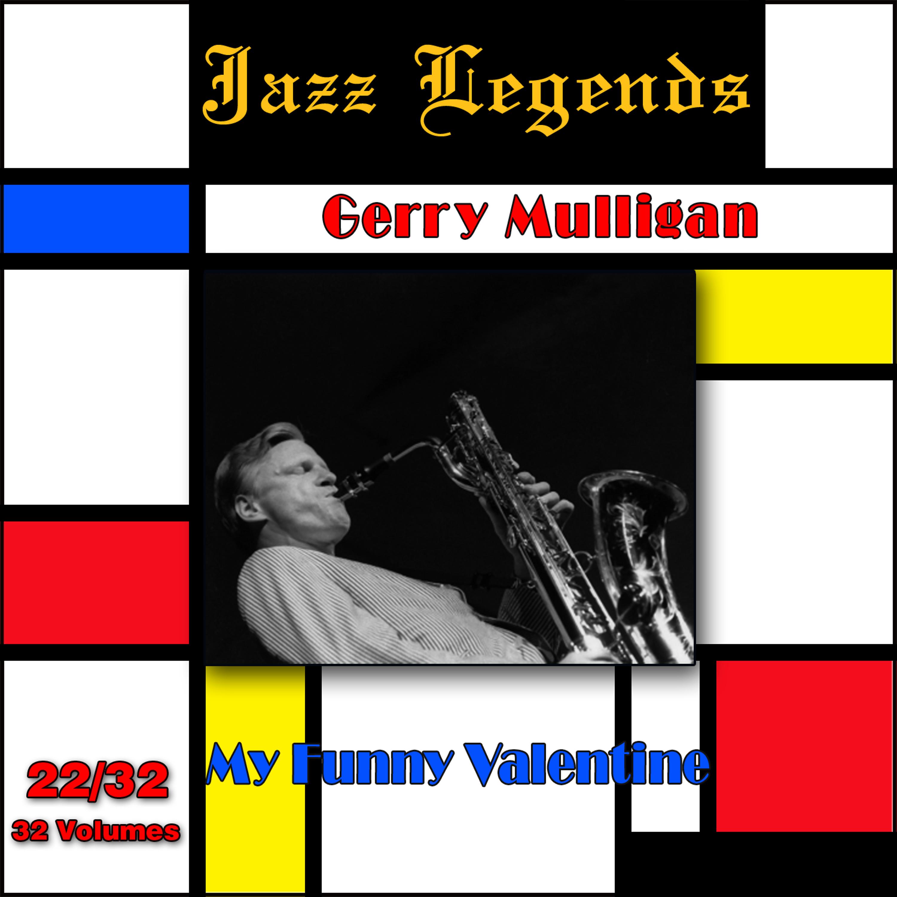 Постер альбома Jazz Legends (Légendes du Jazz), Vol. 22/32: Gerry Mulligan - My Funny Valentine