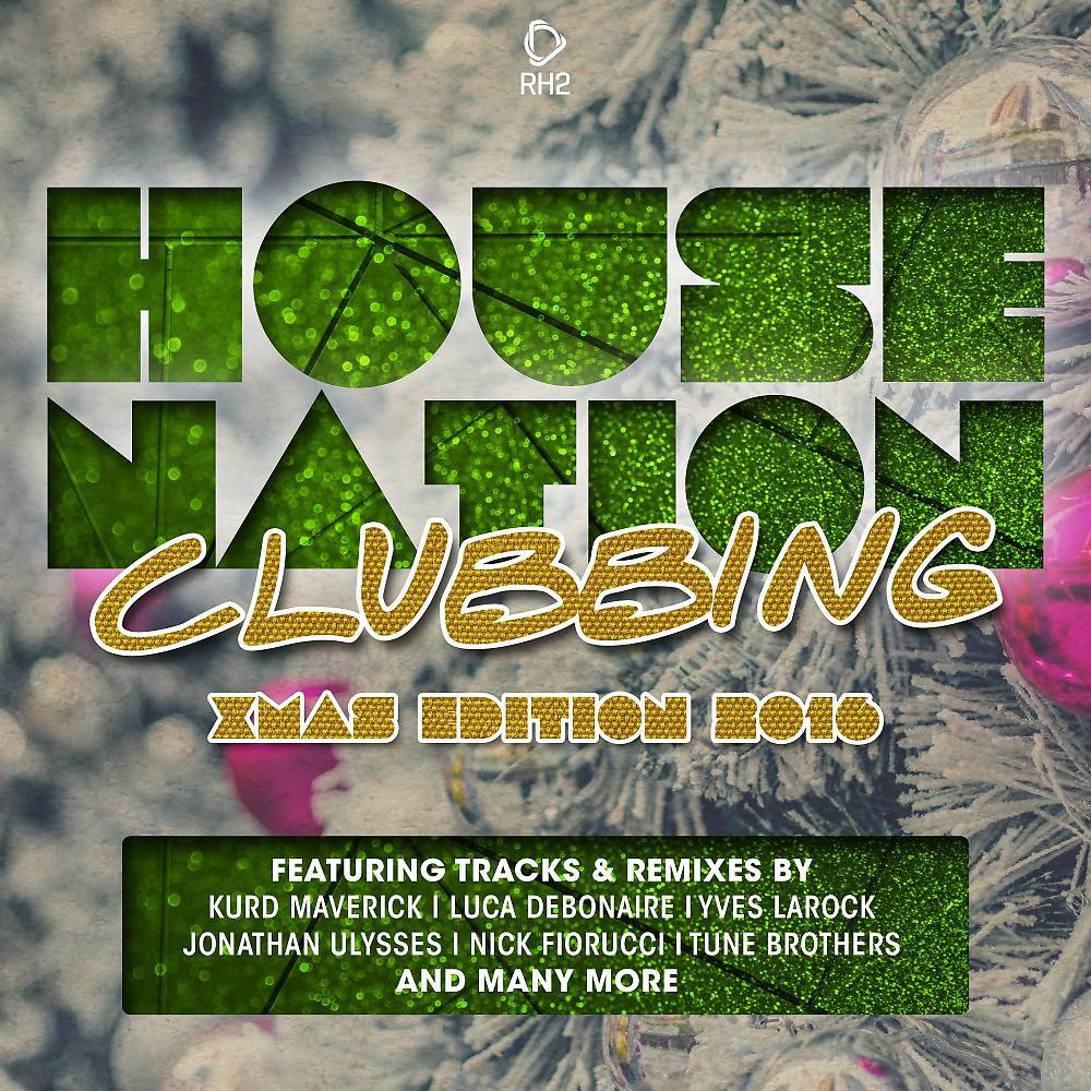 Постер альбома House Nation Clubbing - X-Mas 2016 Edition
