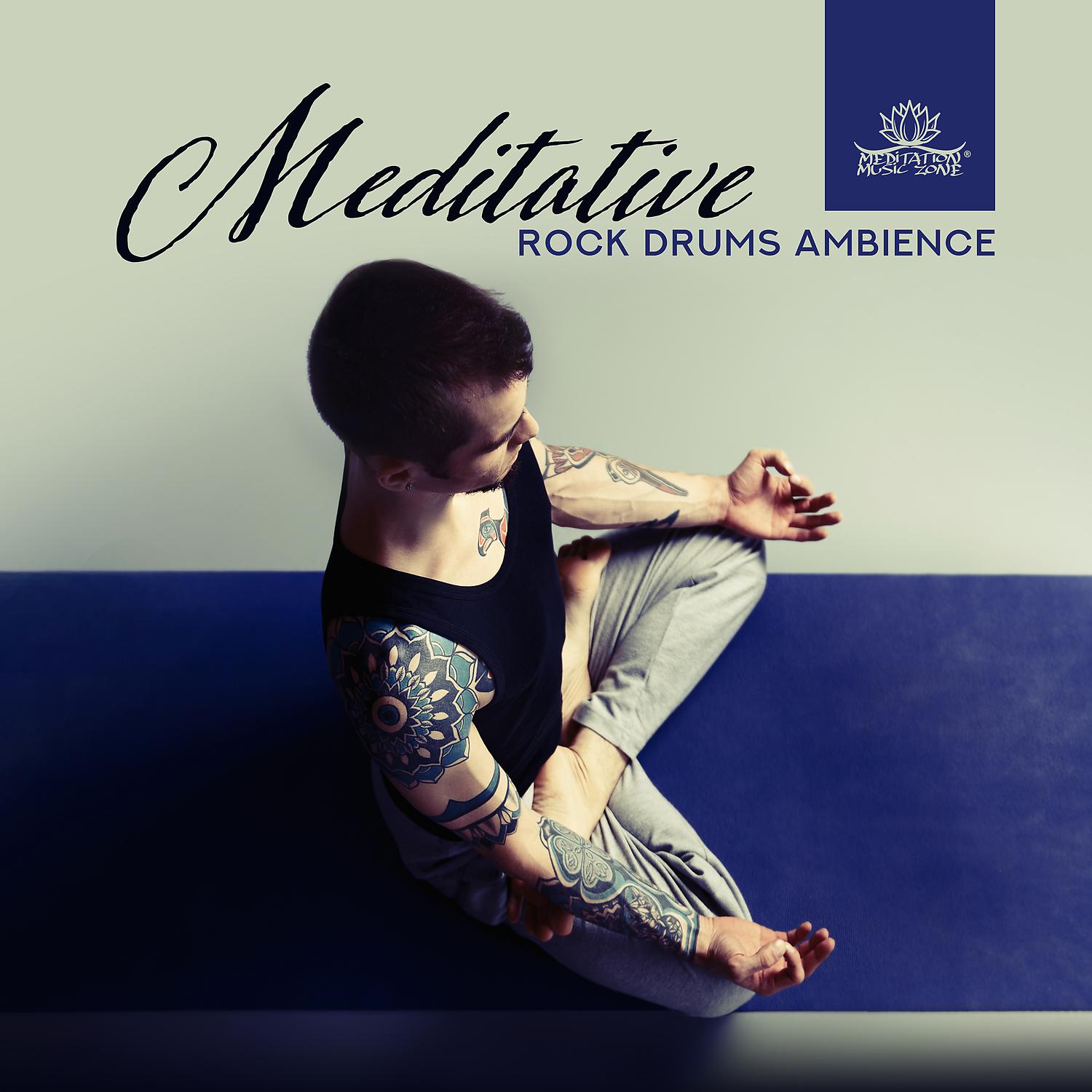 Постер альбома Meditative Rock Drums Ambiance: Relaxing Rock New Age Alternative Collection