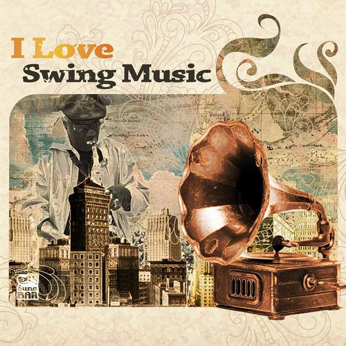 Постер альбома I Love Swing Music