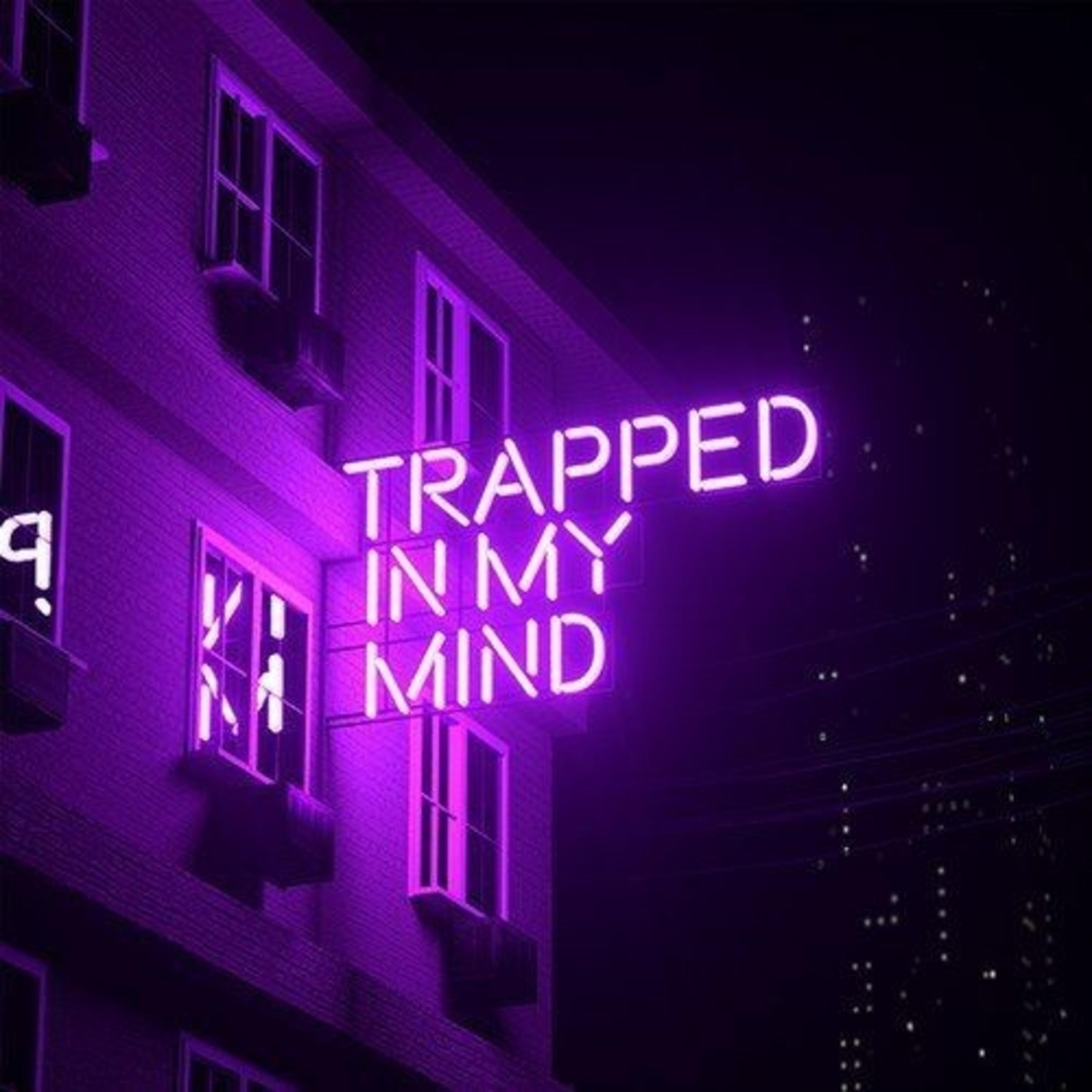 Постер альбома Trapped In My Mind