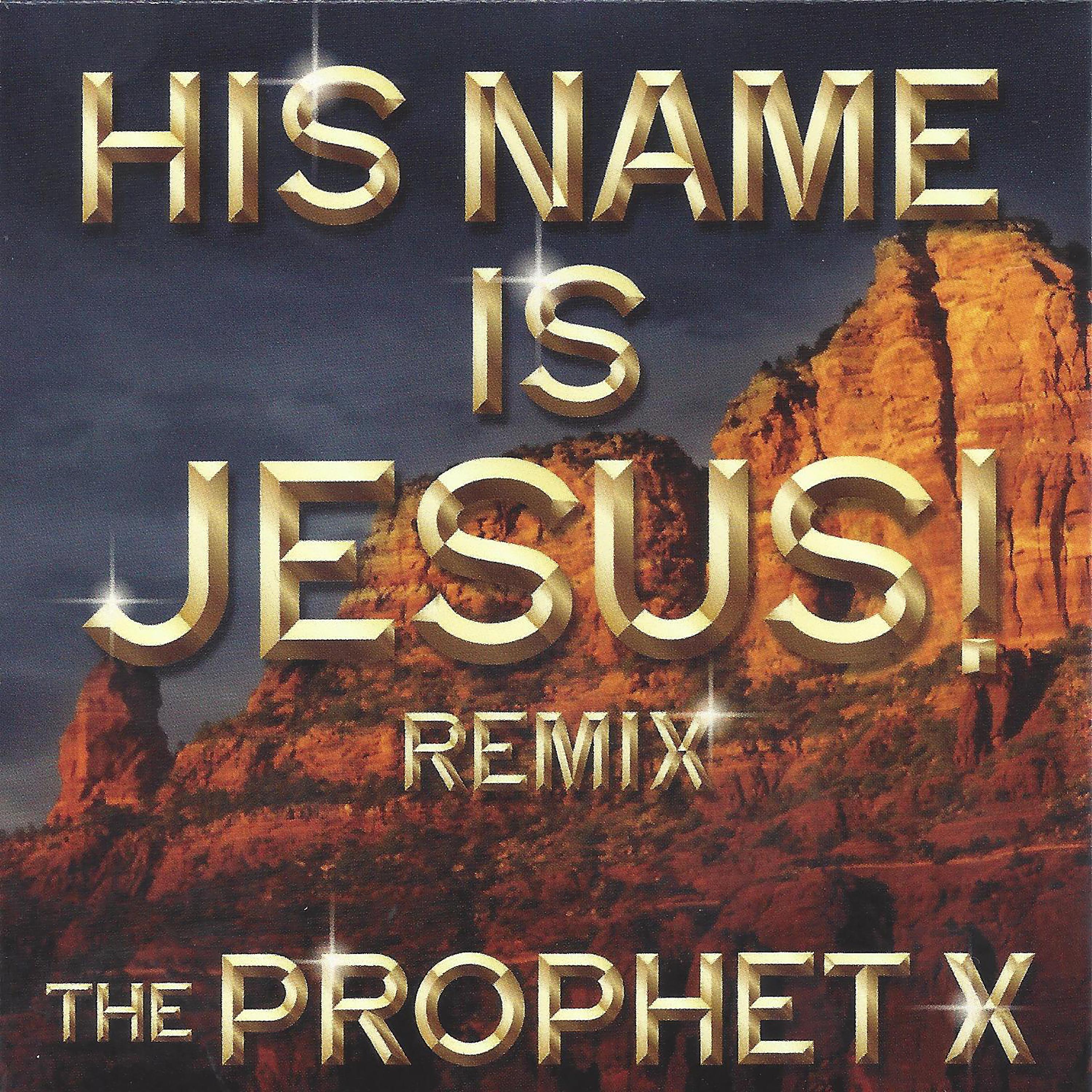 Постер альбома His Name Is Jesus! (Remix)