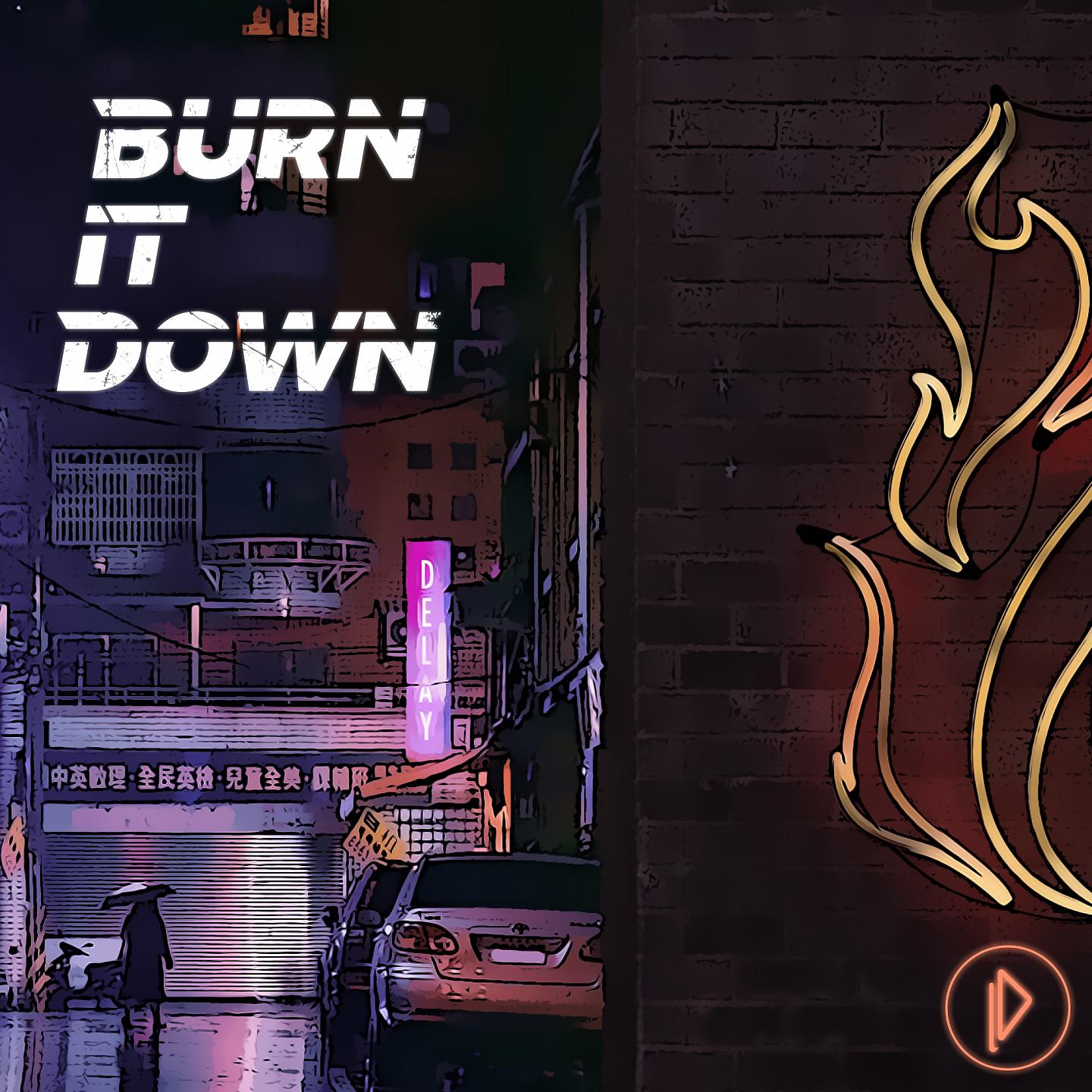 Постер альбома Burn It Down