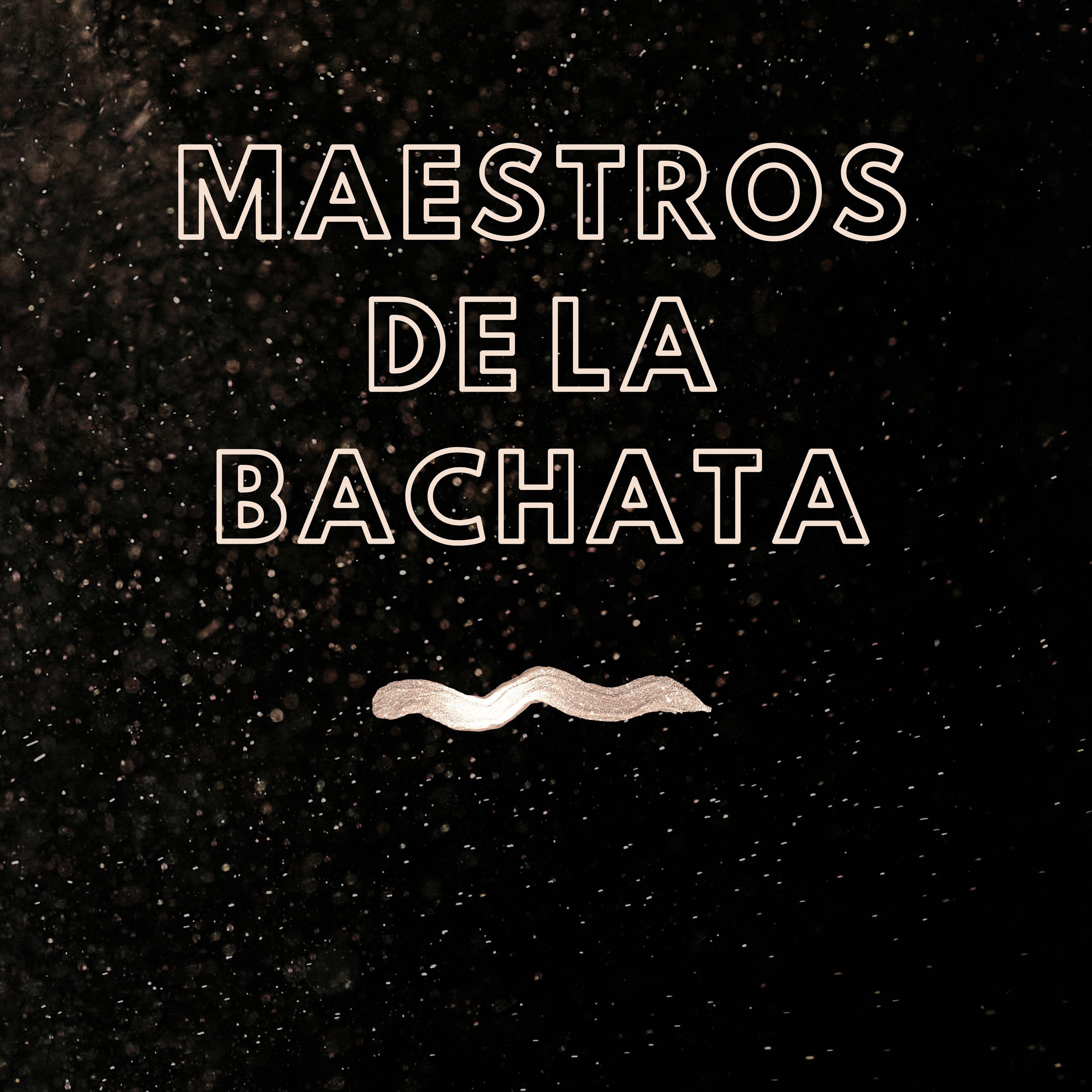 Постер альбома Maestros de la Bachata