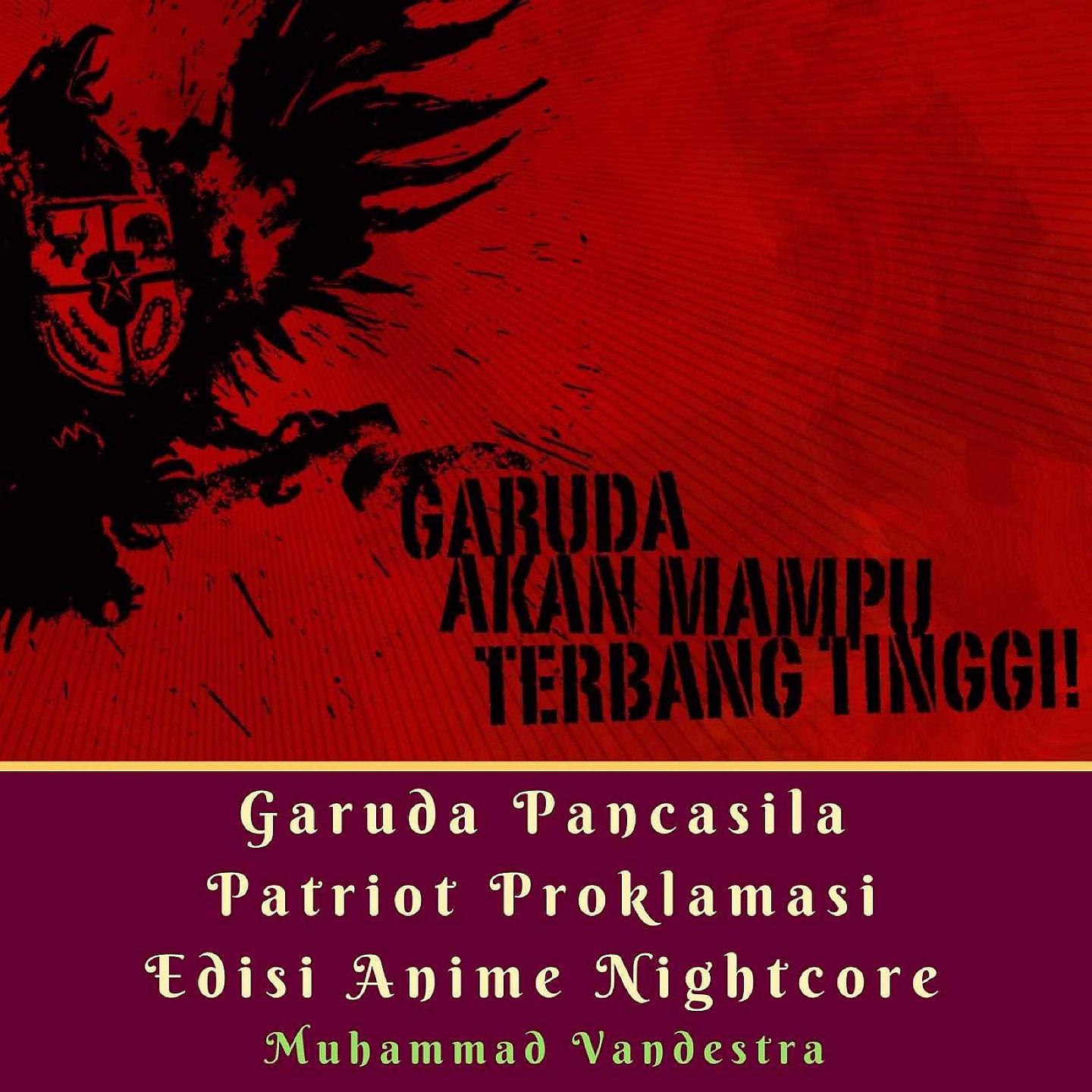 Постер альбома Garuda Pancasila Patriot Proklamasi Edisi Anime Nightcore