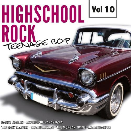 Постер альбома Highscool Rock Teenage Bop, Vol. 10