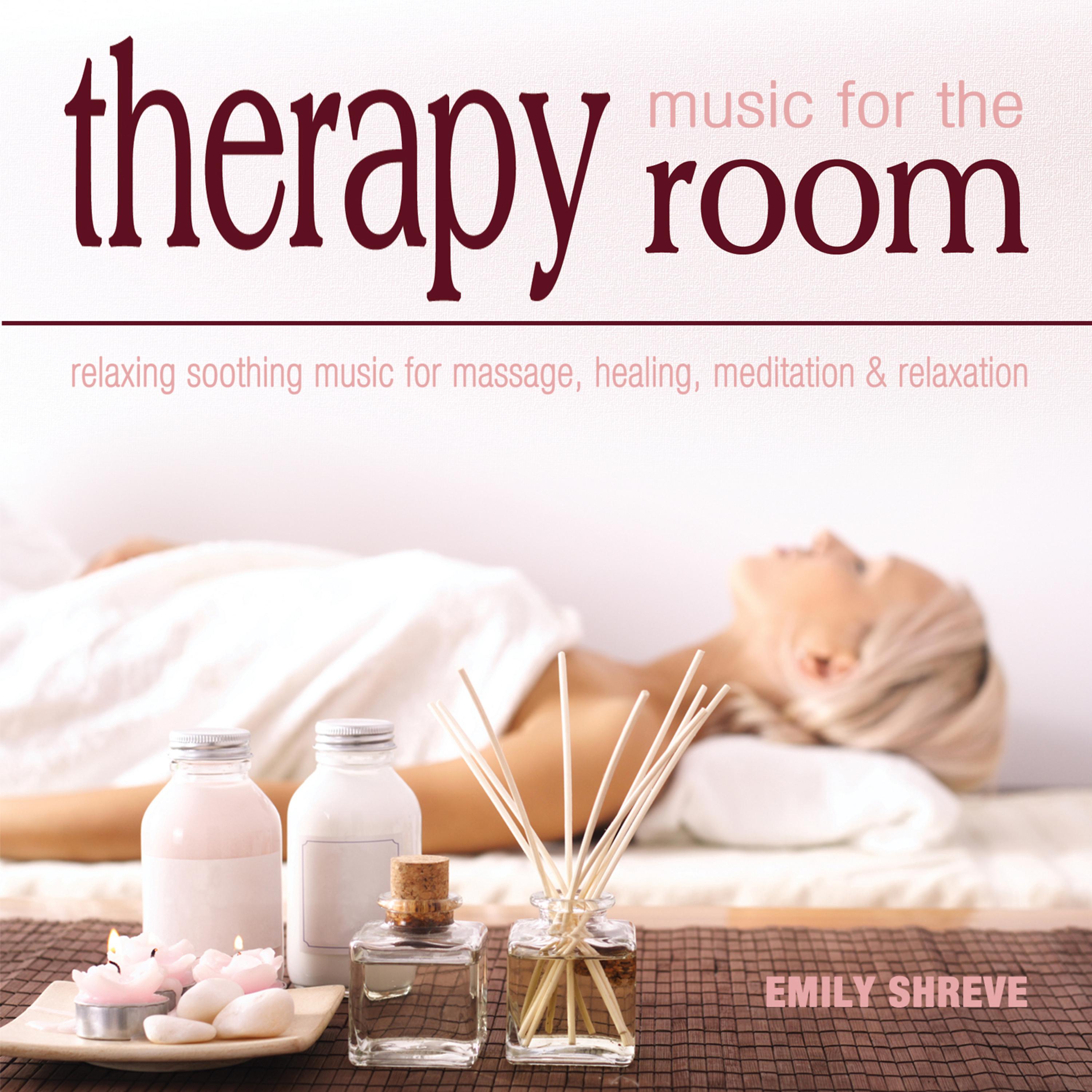 Постер альбома Music for the Therapy Room: Relaxing Soothing Music for Massage, Healing, Meditation & Relaxation