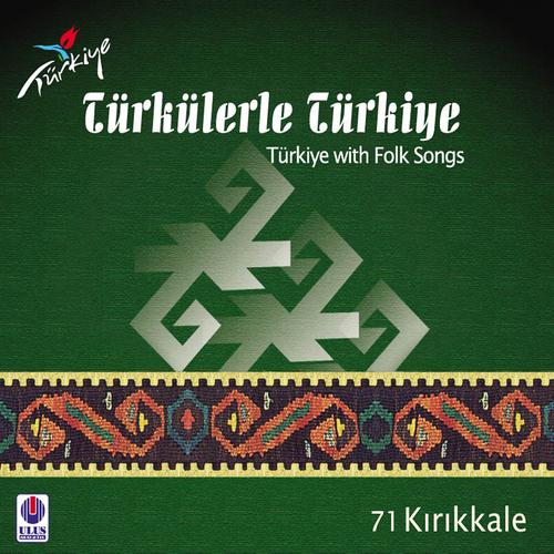 Постер альбома Türkülerle Türkiye, Vol. 71