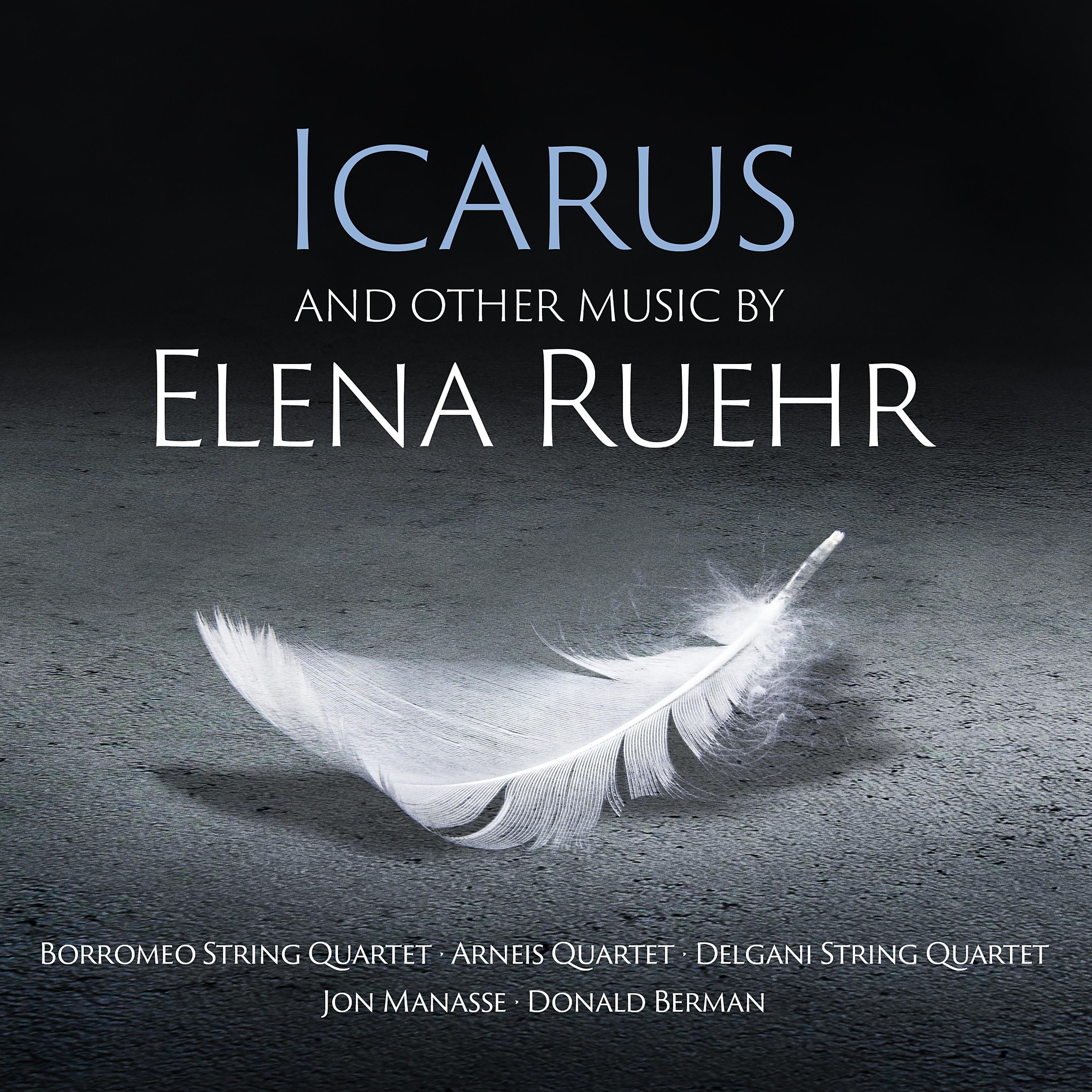 Постер альбома Icarus – And Other Music By Elena Ruehr