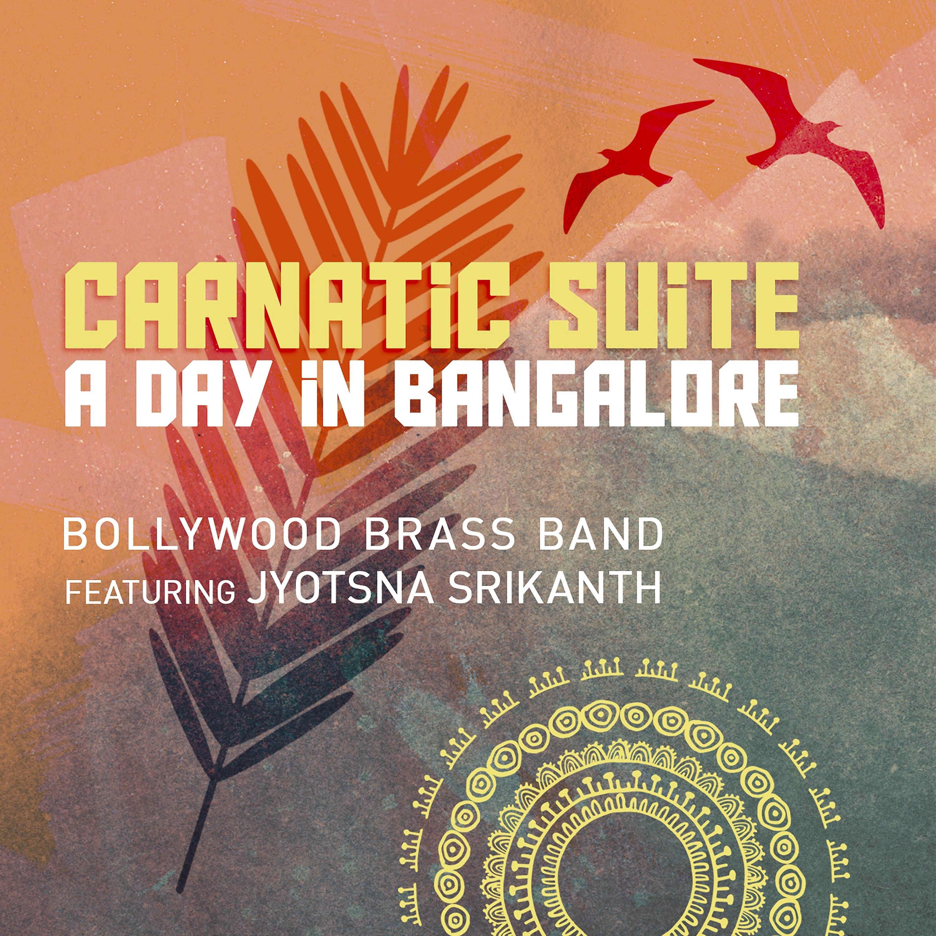 Постер альбома Carnatic Suite: a Day in Bangalore