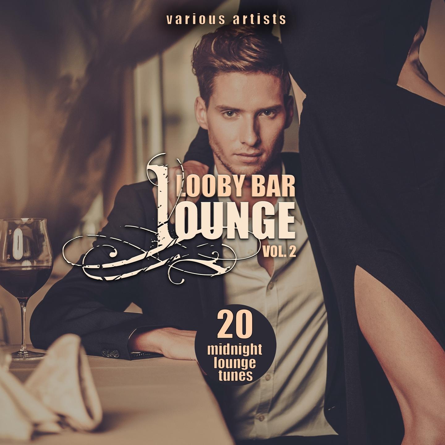 Постер альбома Lobby Bar Lounge, Vol. 2 (20 Midnight Lounge Tunes)