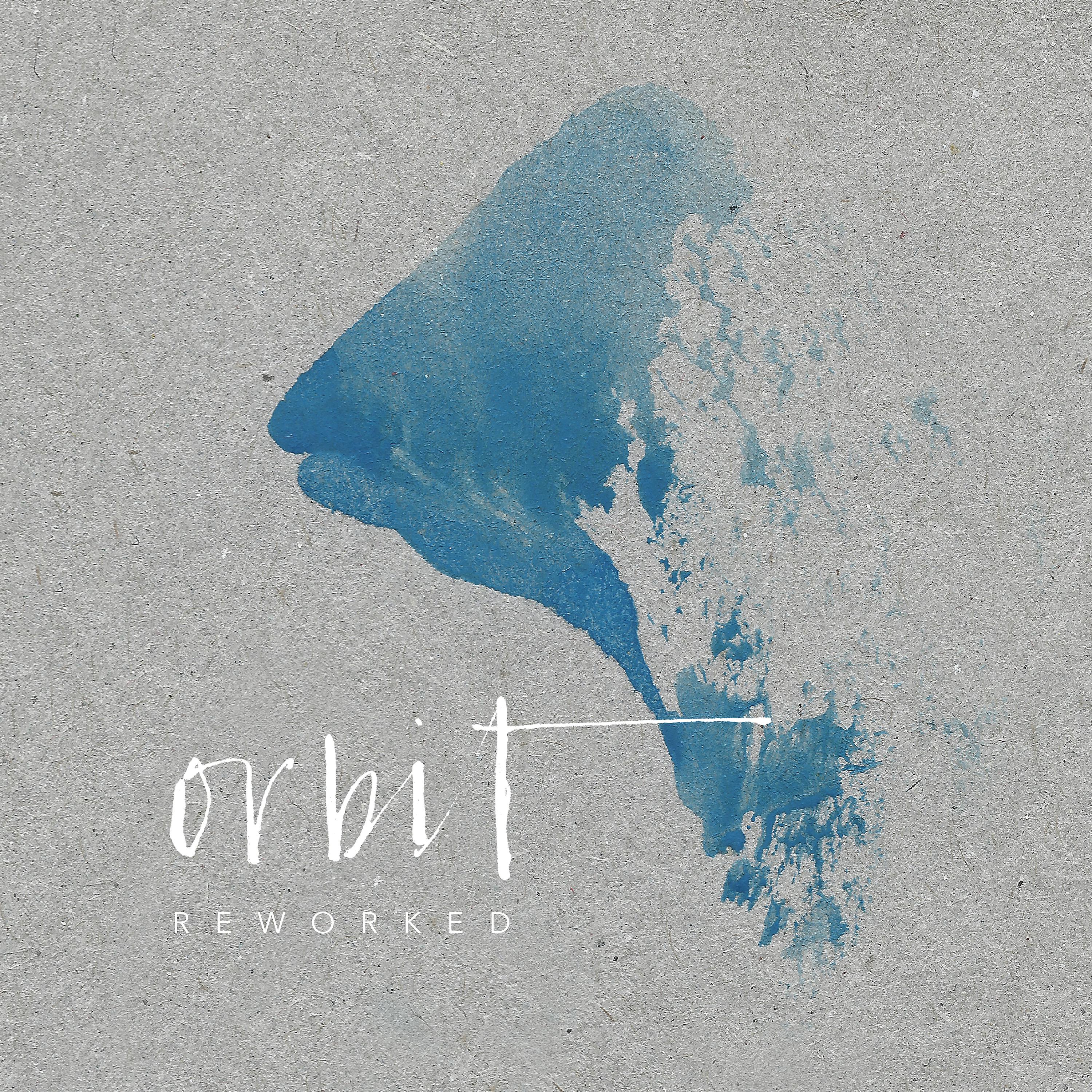 Постер альбома Orbit Reworked