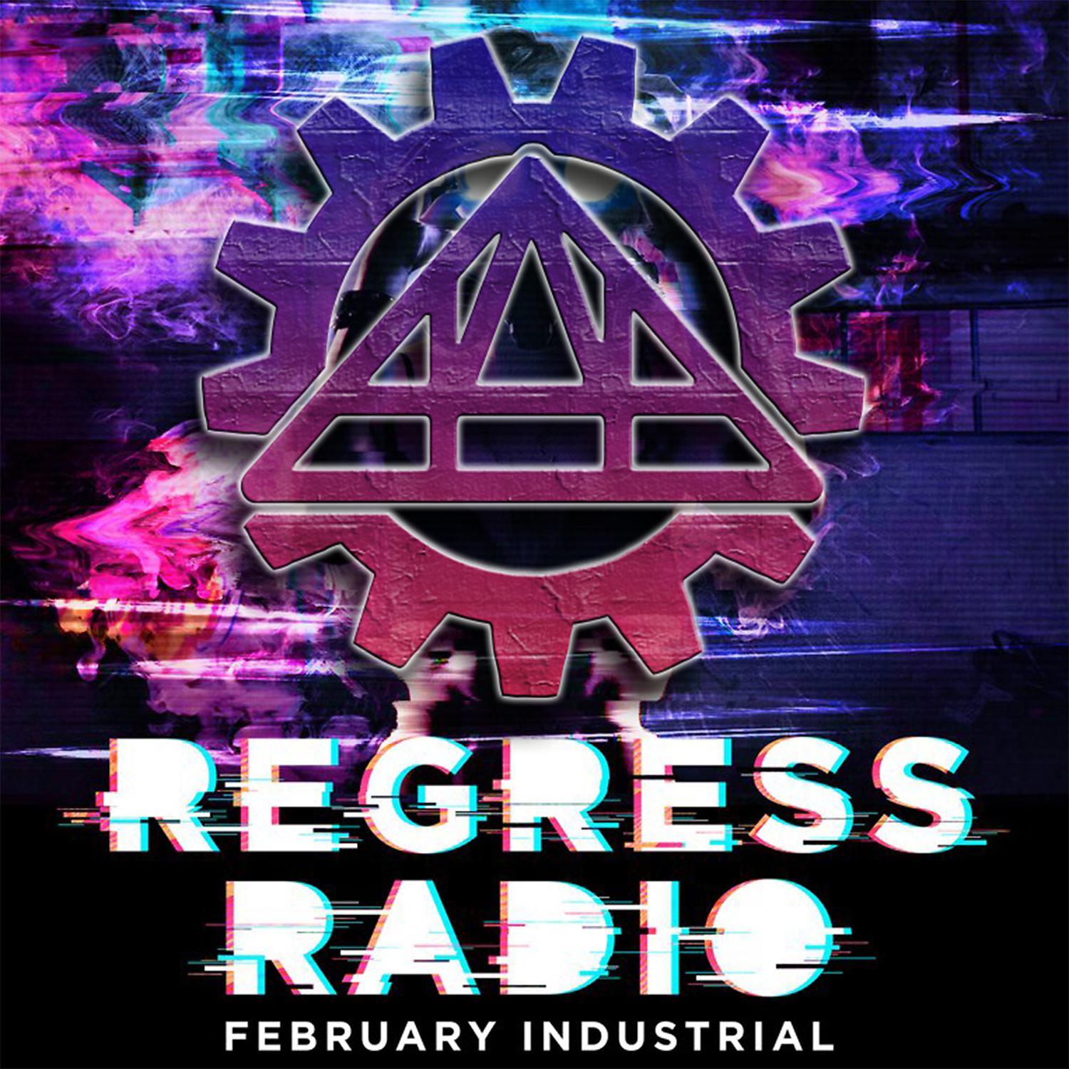 Постер альбома Regress Radio: February Industrial