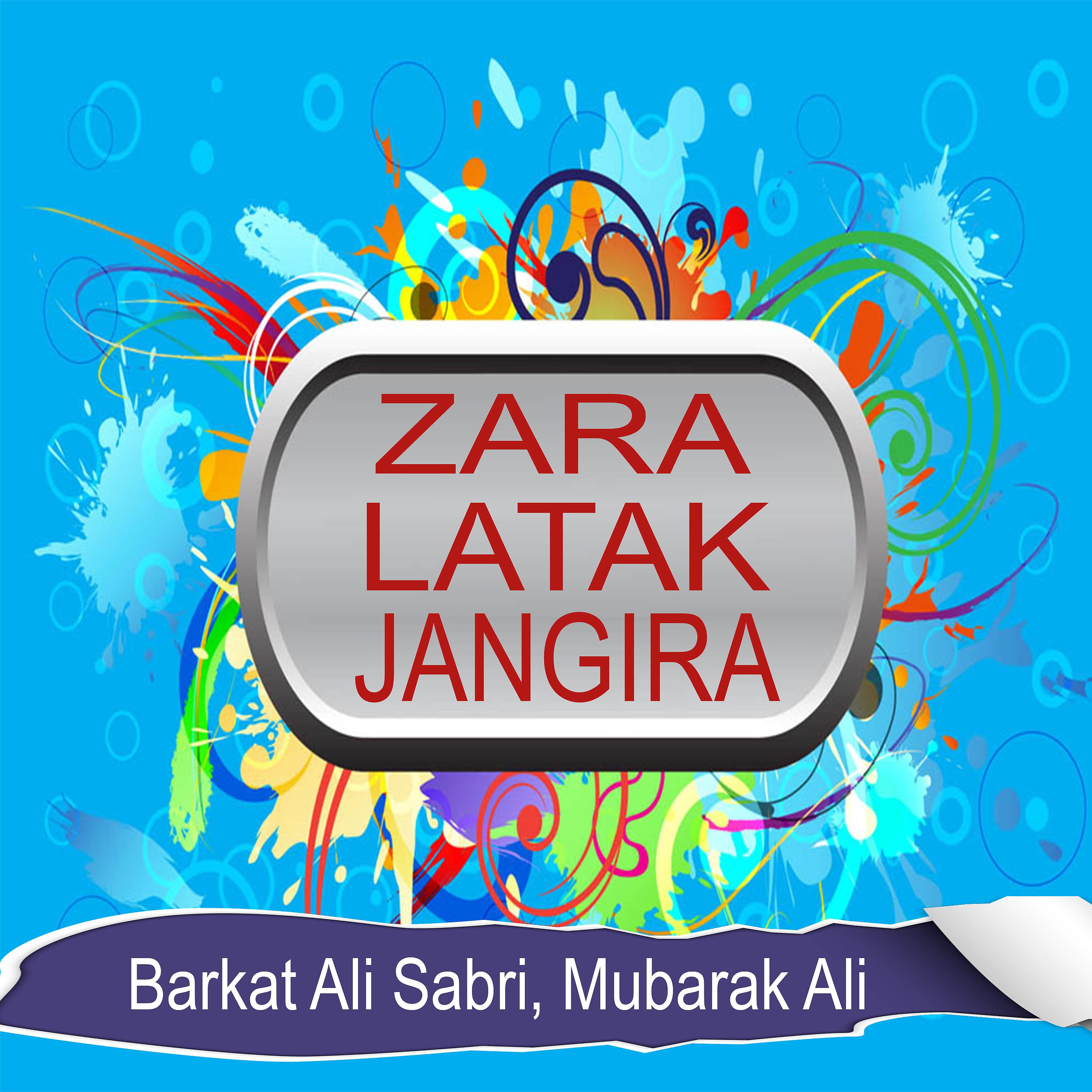 Постер альбома Zara Latak Jangira - Single