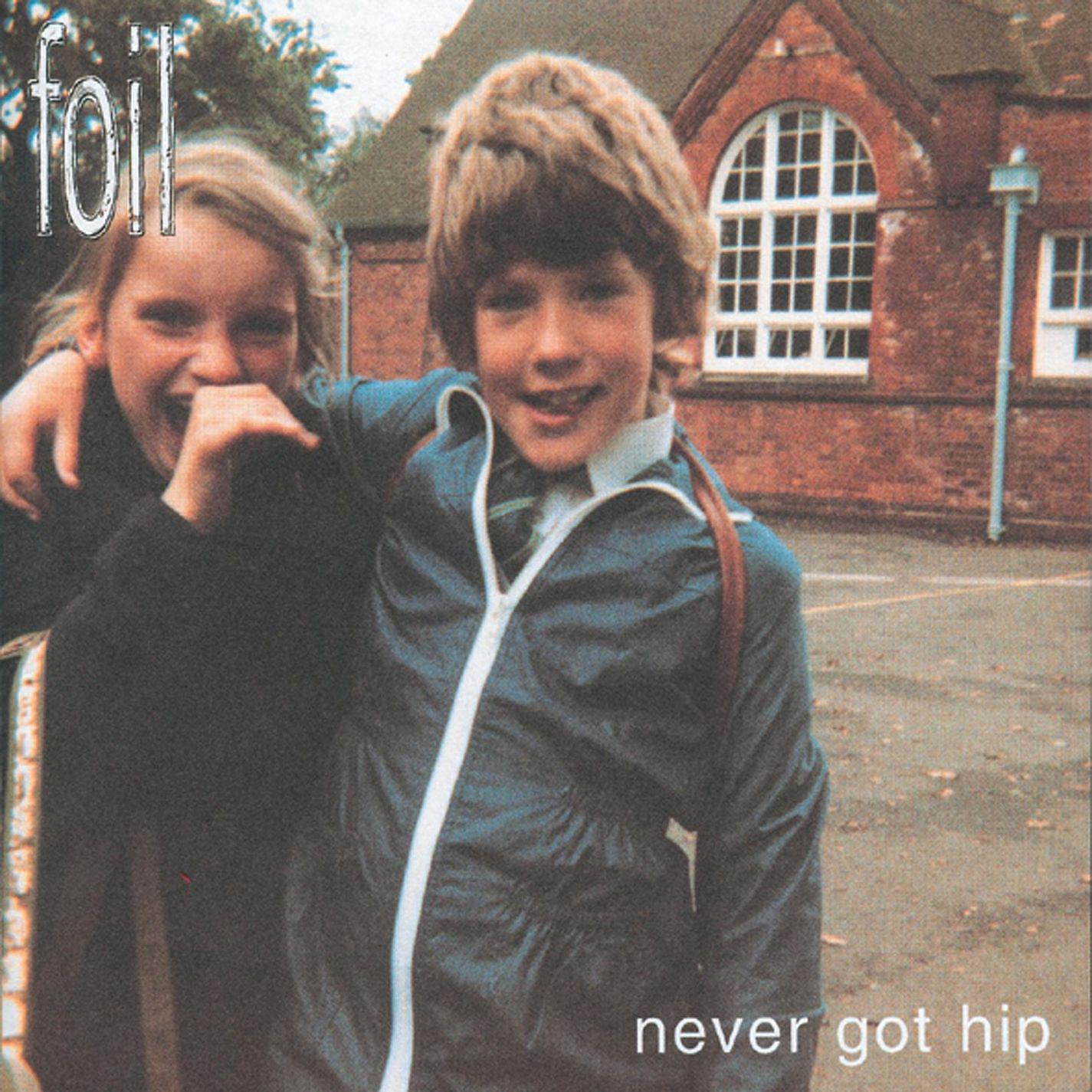 Постер альбома Never Got Hip (Bonus Tracks Edition)