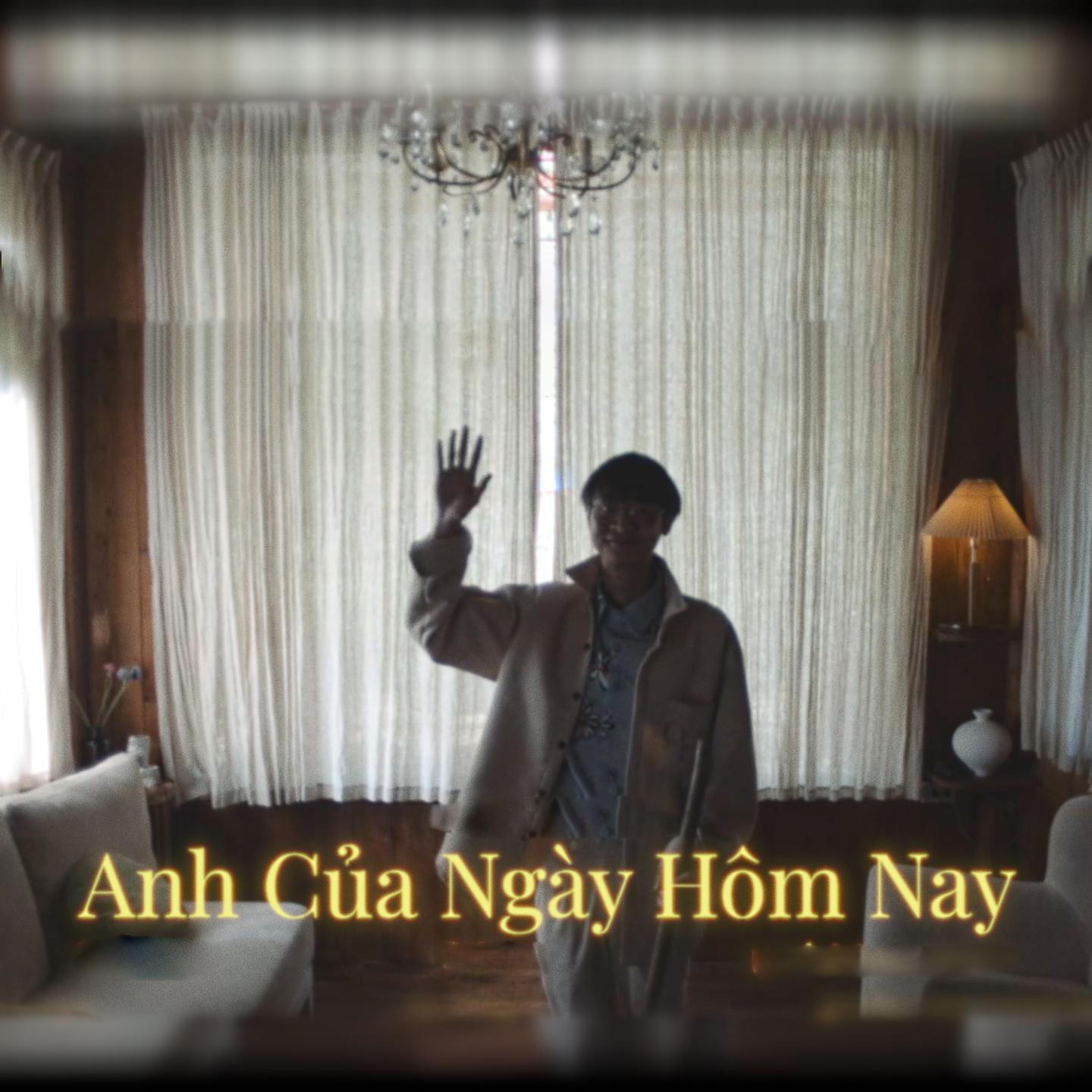 Постер альбома Anh Của Ngày Hôm Nay