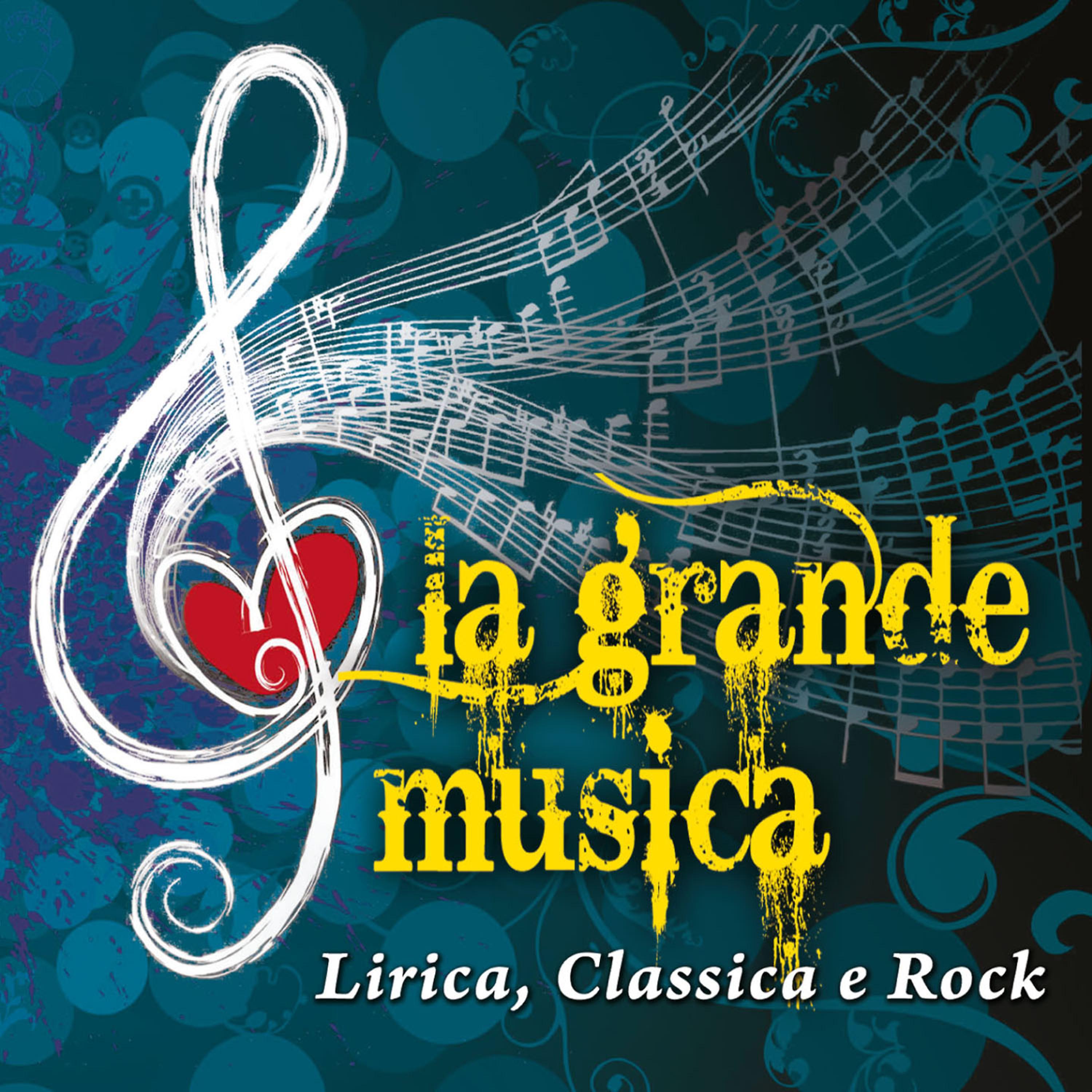 Постер альбома La grande musica - Lirica, Classica e Rock