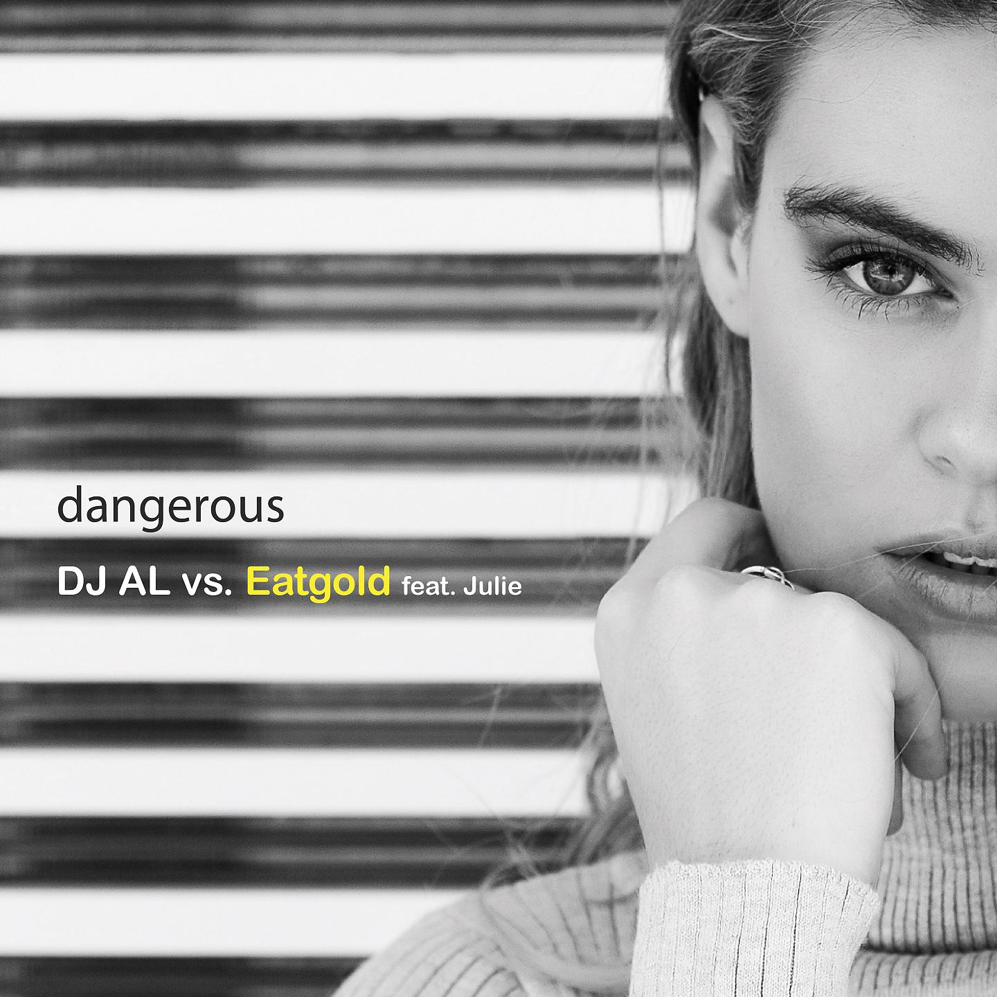 Постер альбома Dangerous (DJ Al vs. Eatgold)
