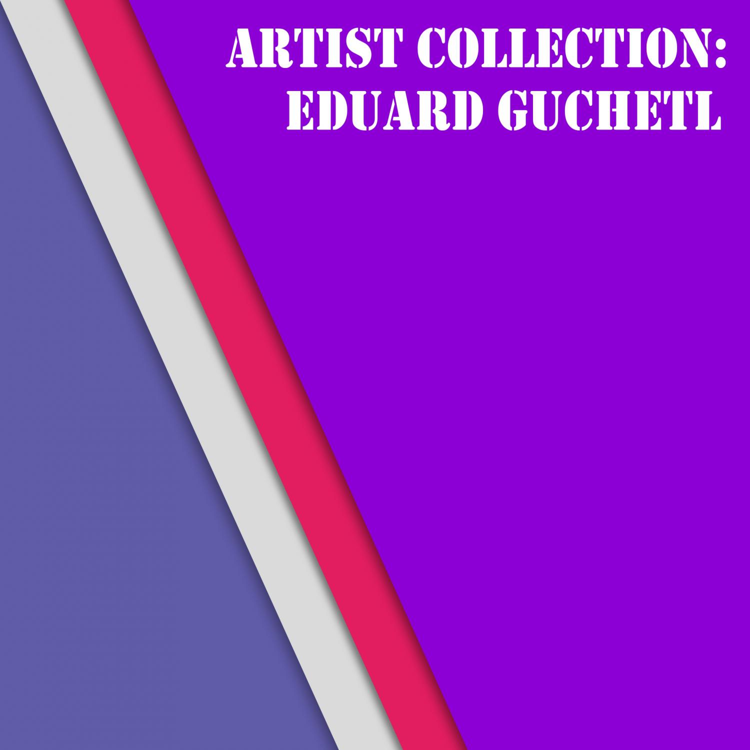 Постер альбома Artist Collection: Eduard Guchetl