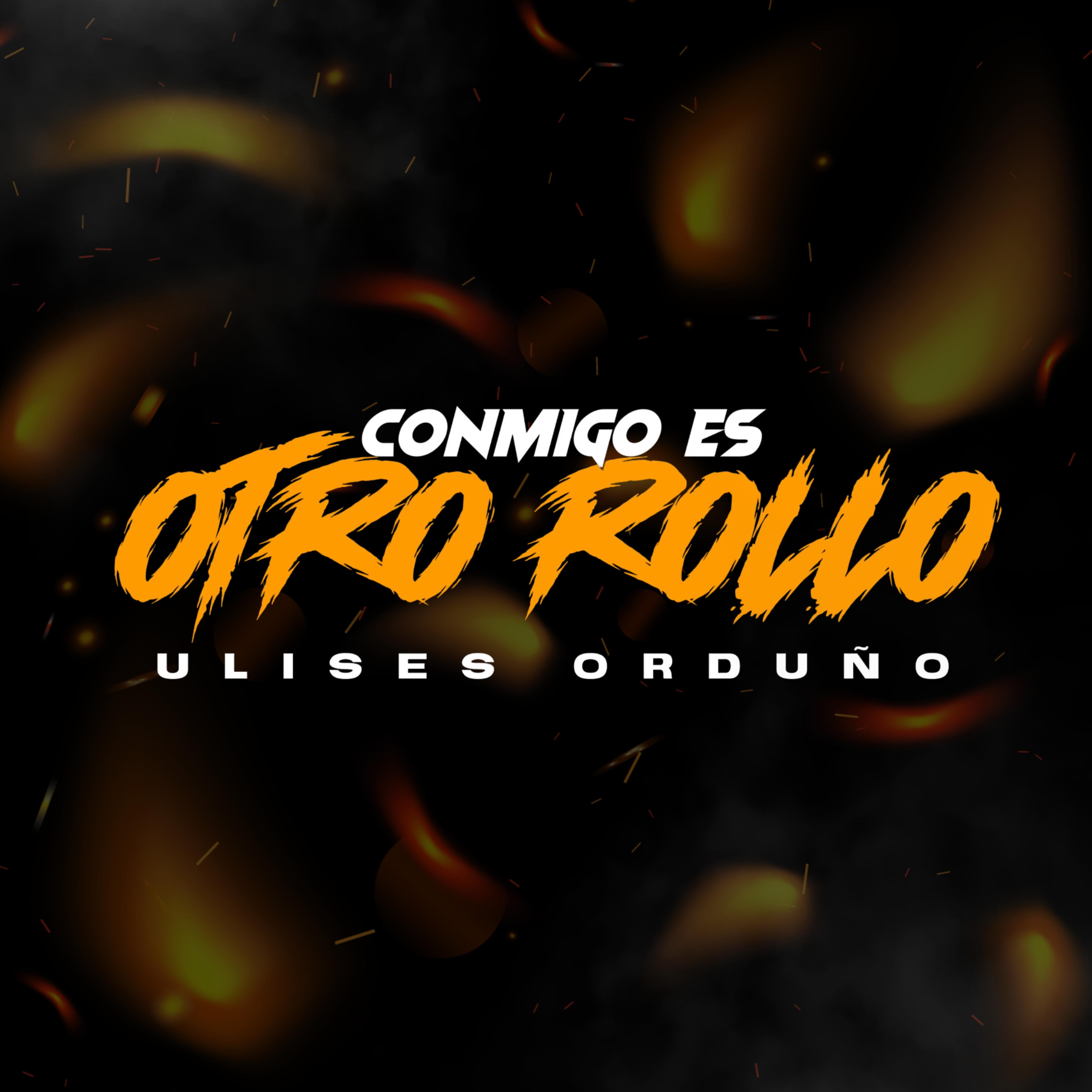 Постер альбома Conmigo Es Otro Rollo