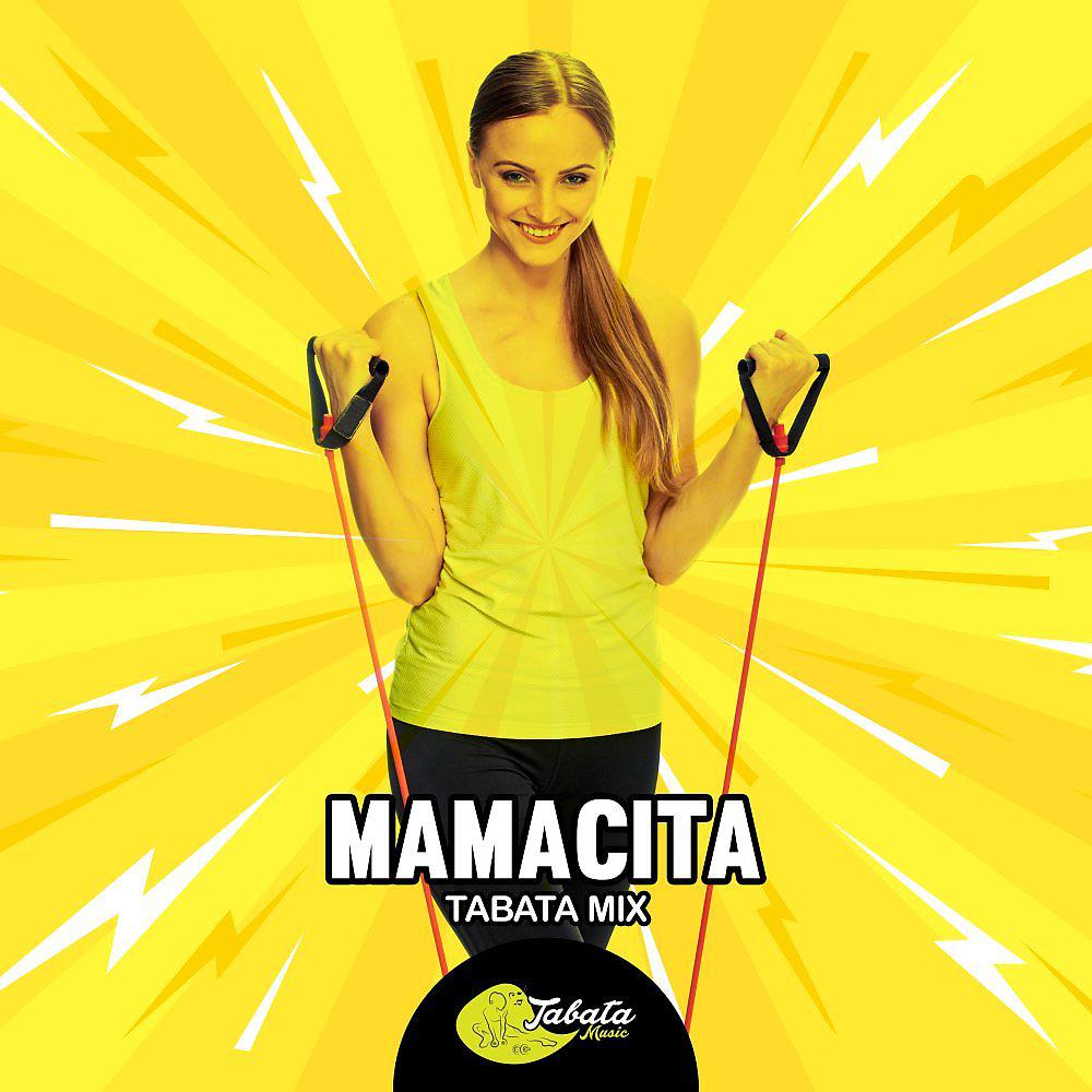 Постер альбома Mamacita (Tabata Mix)